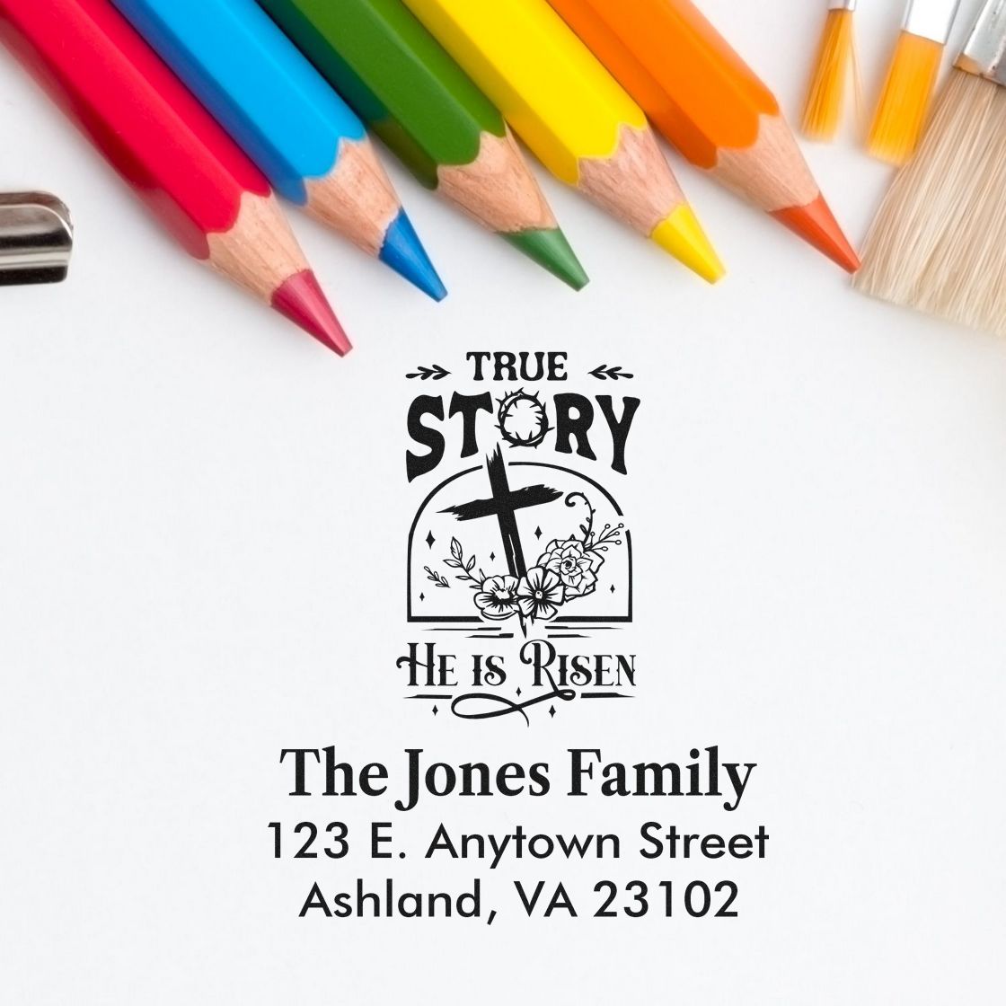 Custom rubber stamp proof with Christian True Story He Is Risen design and personalized Jones family return address.