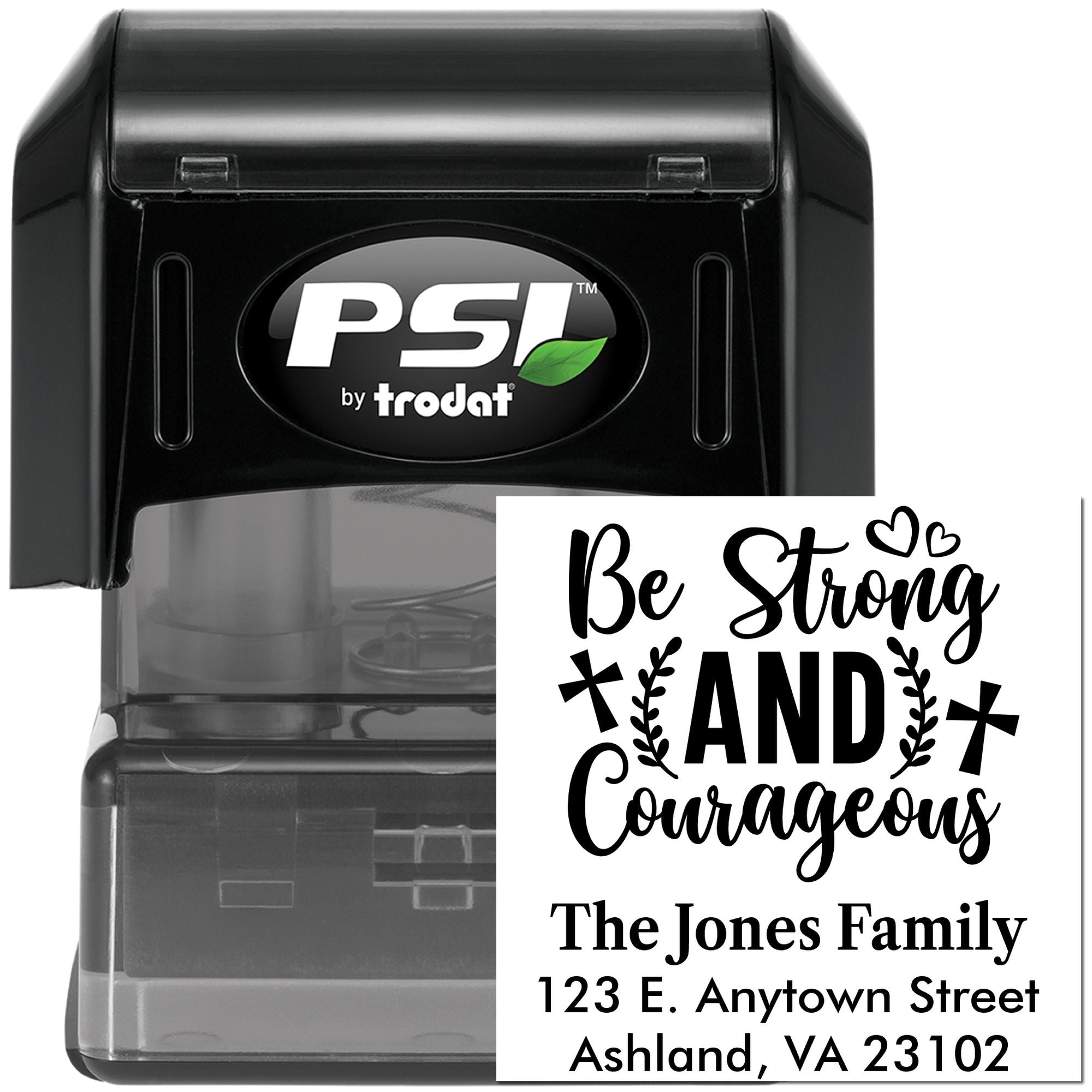 PSI by Trodat self-inking rubber stamp featuring a custom Be Strong and Courageous return address design for family mailing.