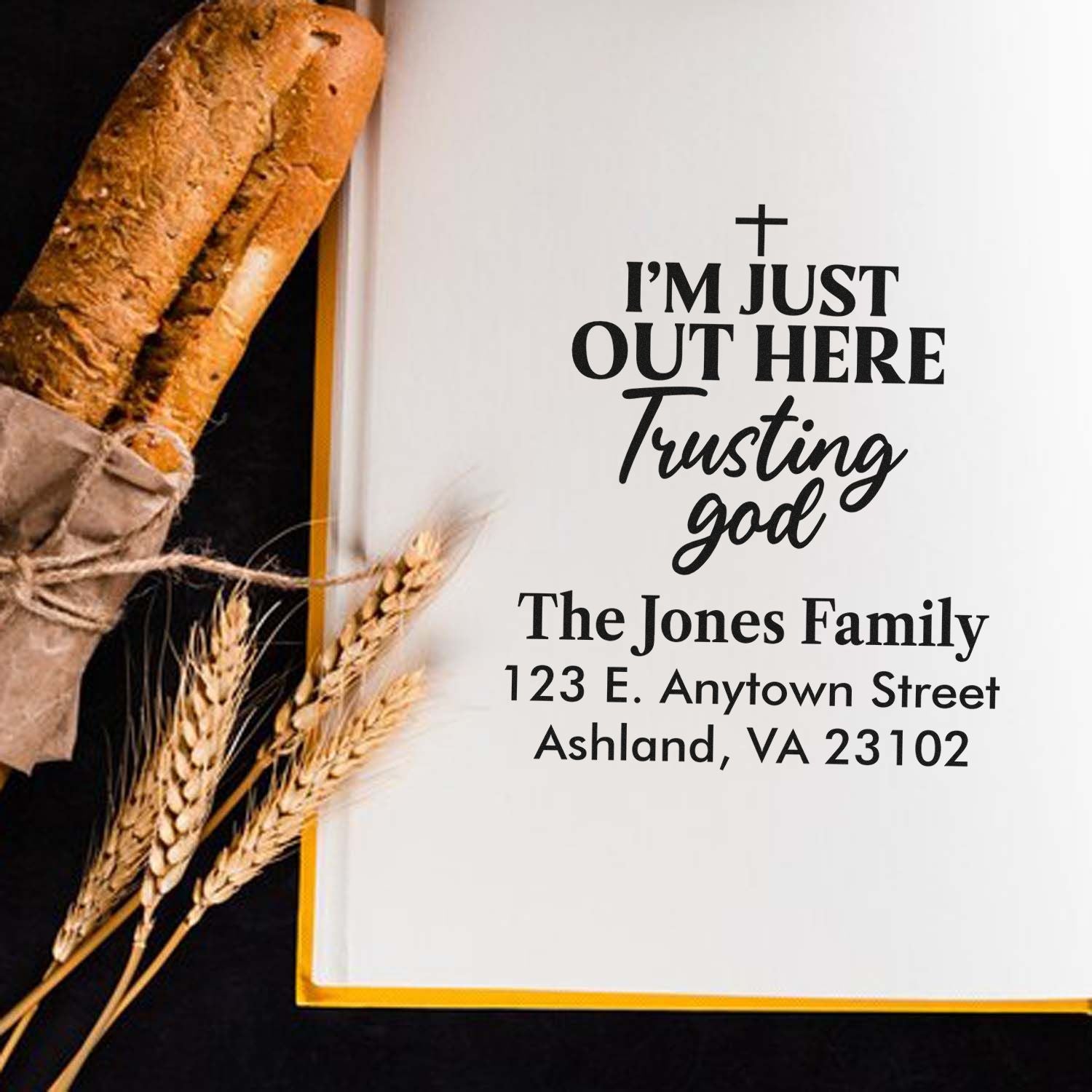 Custom Christian return address rubber stamp with Im just out here trusting God and The Jones Family address.