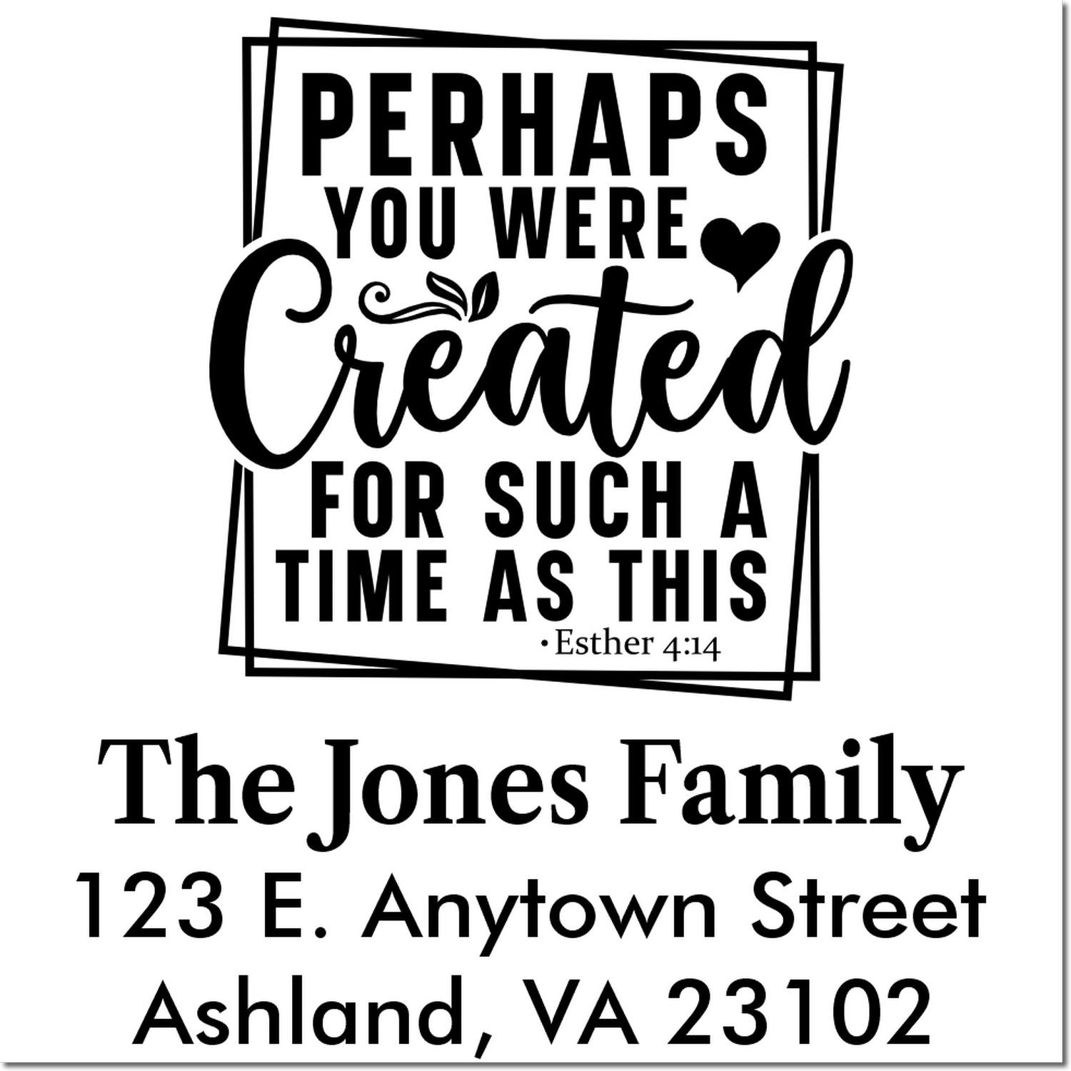 Custom Christian address rubber stamp with Esther 4:14 quote, family name, and mailing address for personalized correspondence.