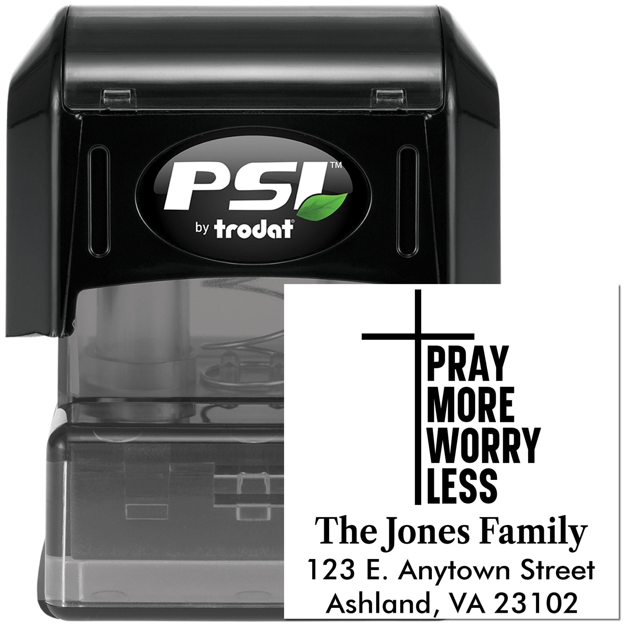 Custom self-inking rubber address stamp by PSI Trodat with Pray More Worry Less for The Jones Family.