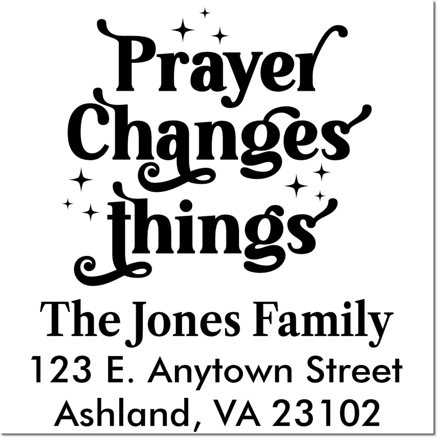 Custom rubber stamp design reading Prayer Changes Things with The Jones Family name and Ashland, VA address.