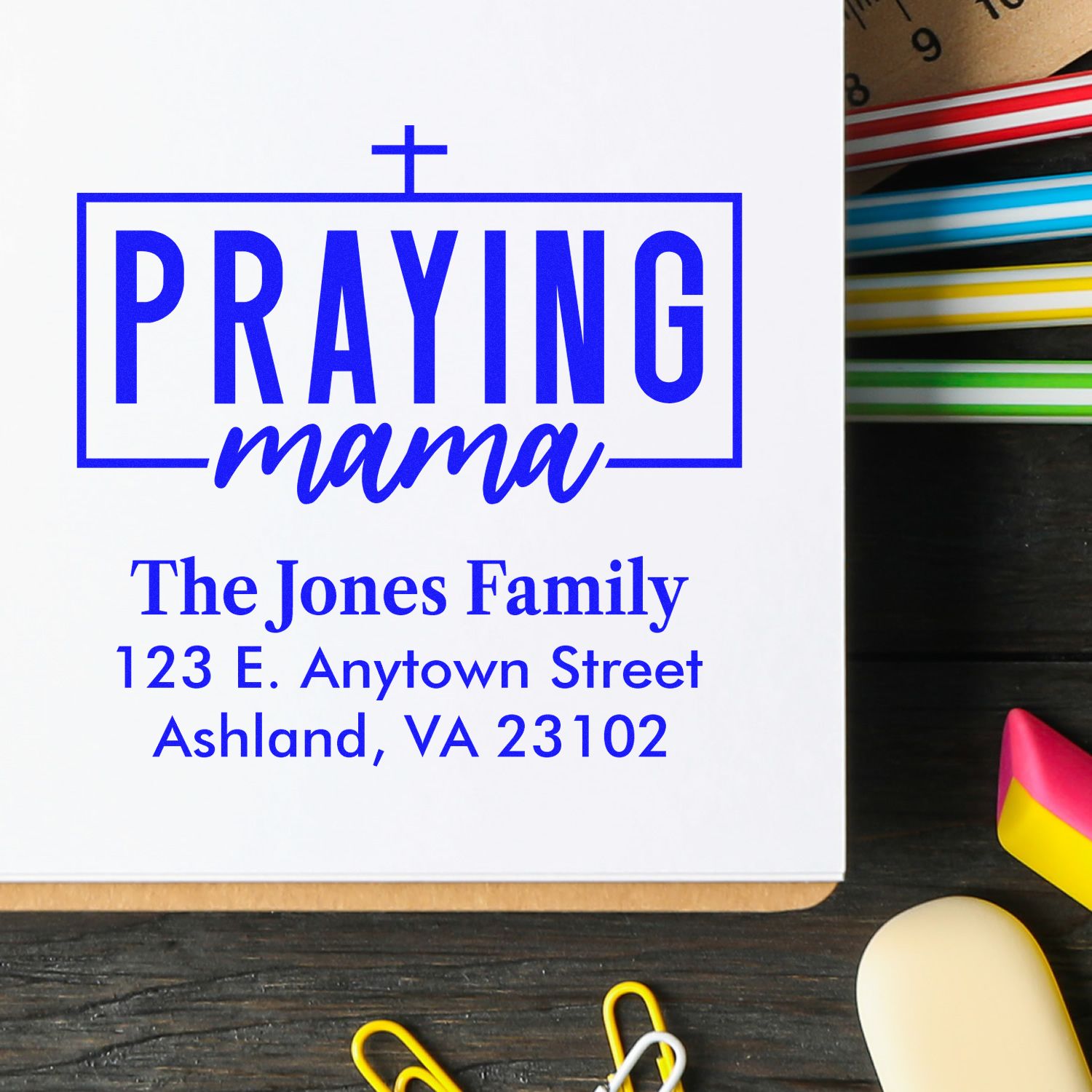 Custom praying mama rubber stamp with The Jones Family address, 123 E. Anytown Street, Ashland, VA 23102.