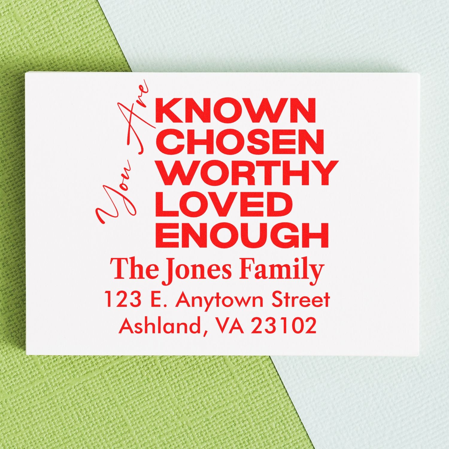 Custom return address rubber stamp with inspirational Known, Chosen, Worthy, Loved, Enough design for The Jones Family.