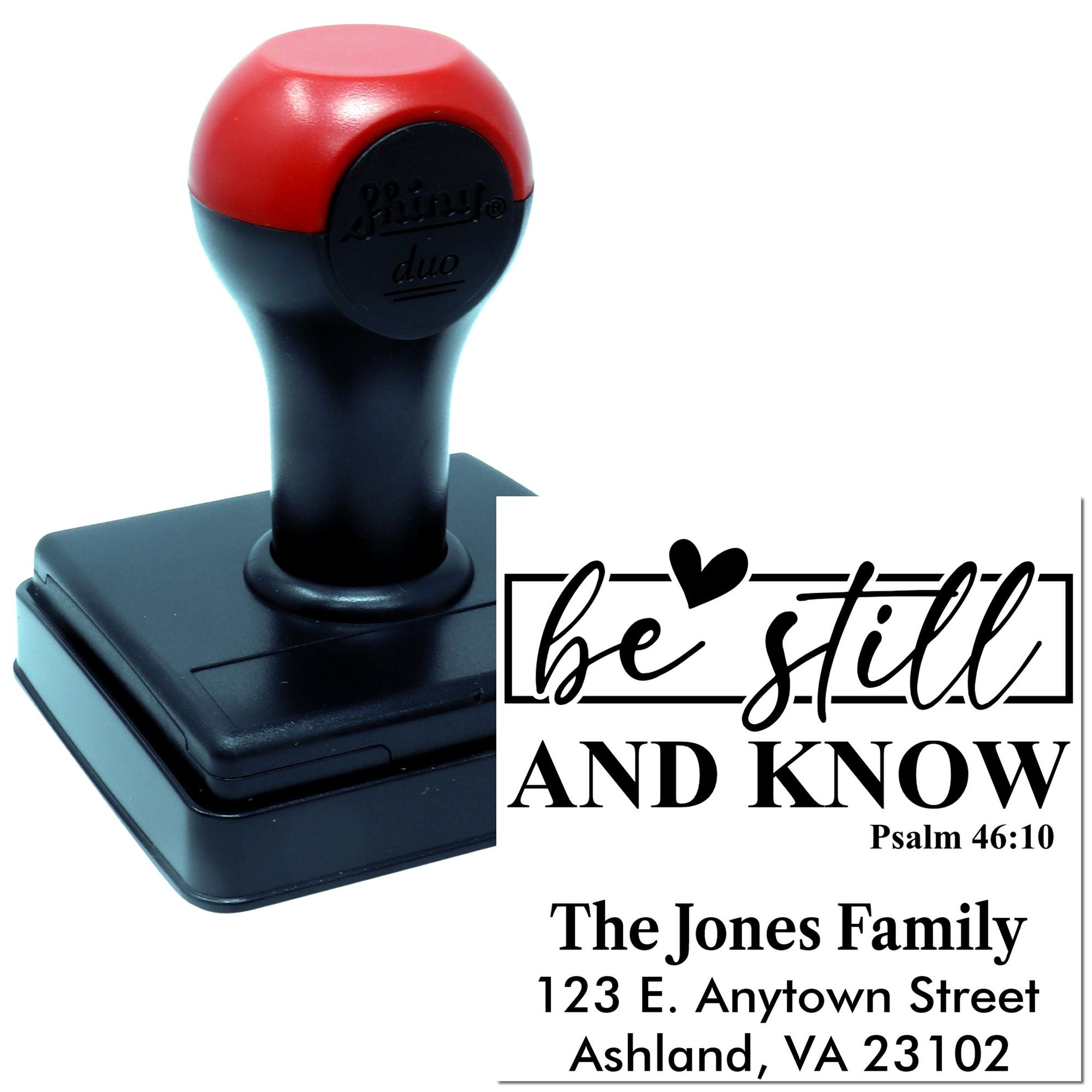 Custom self-inking rubber address stamp with Psalm 46:10 be still and know for The Jones Family.