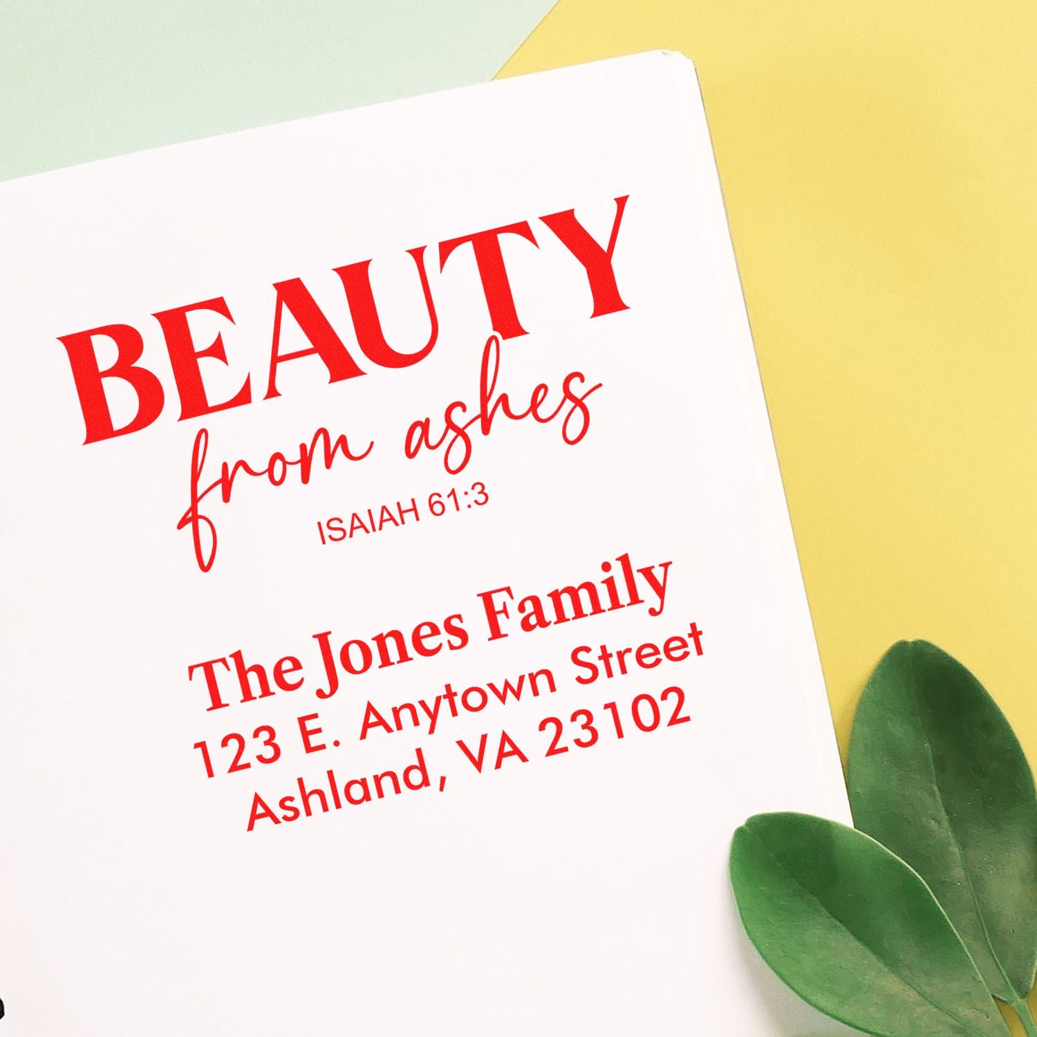 Faith-based custom rubber stamp with Beauty from ashes Bible verse and family address for cards, gifts, and stationery.