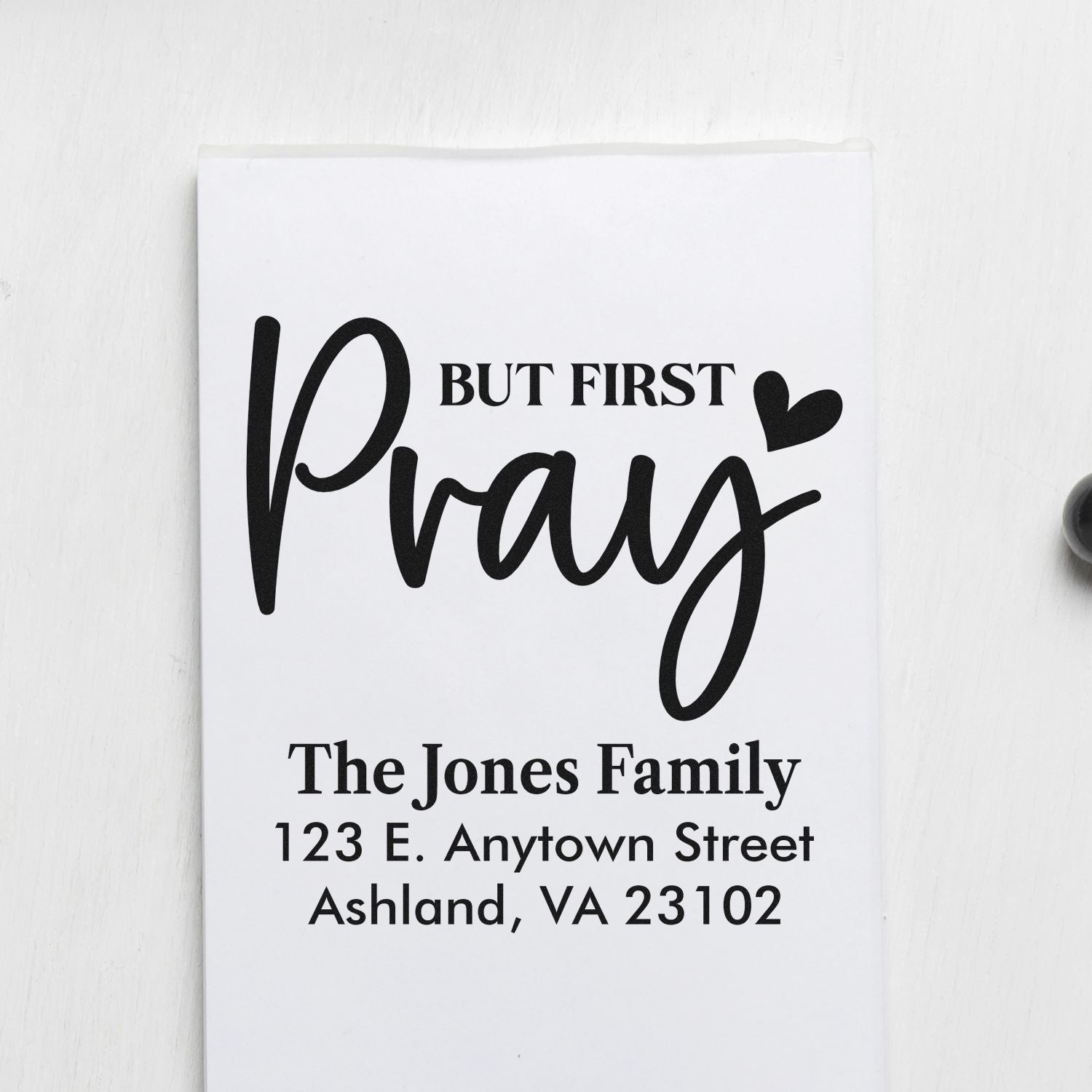 Personalized rubber stamp design reading But First Pray with The Jones Family return address in Ashland, VA.