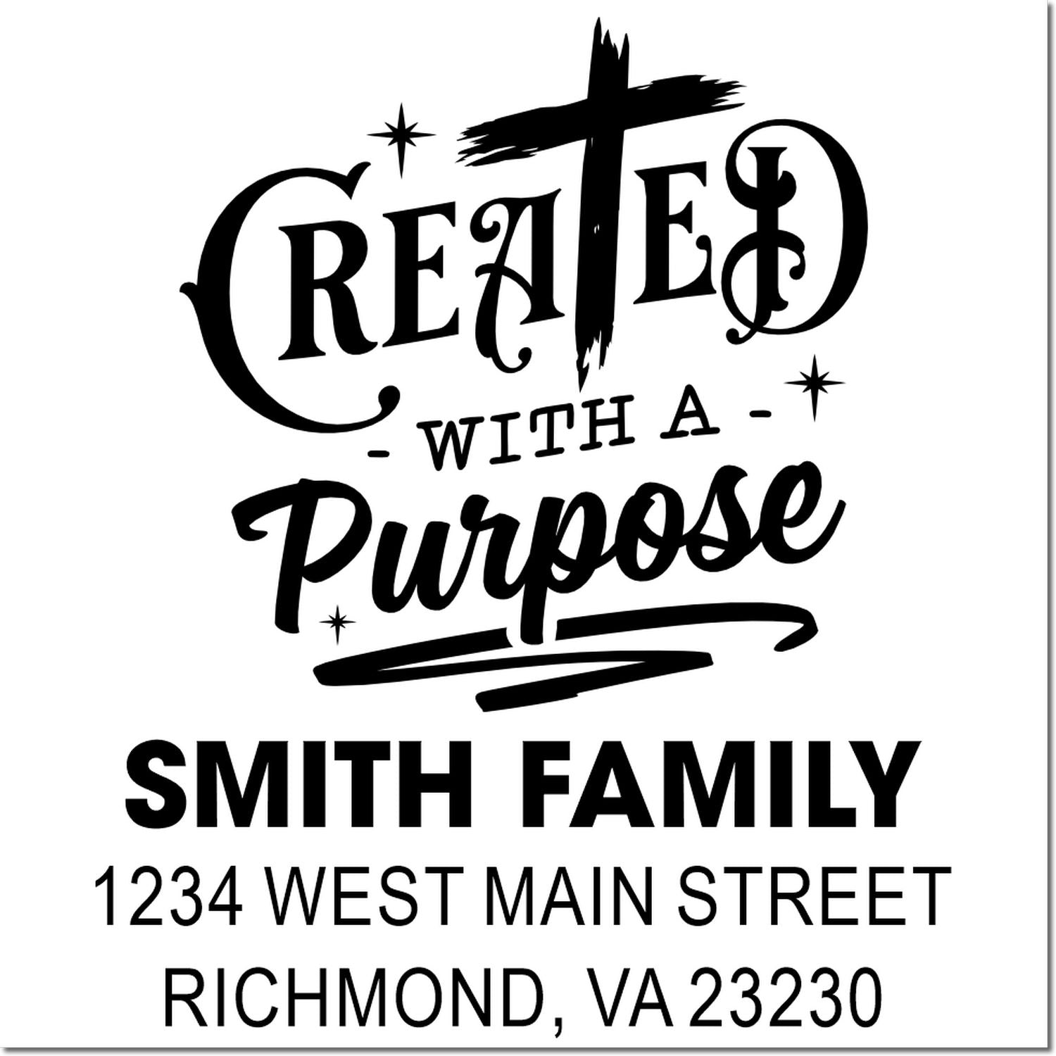 Custom return address rubber stamp design reading Created with a Purpose for Smith Family, Richmond, VA 23230.