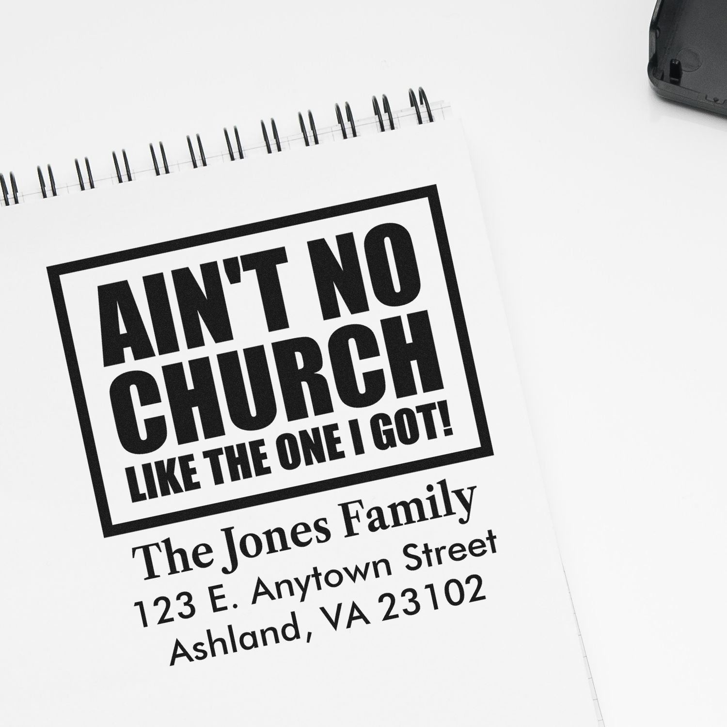 Custom rubber stamp design with bold Aint No Church Like the One I Got text and personalized family address.