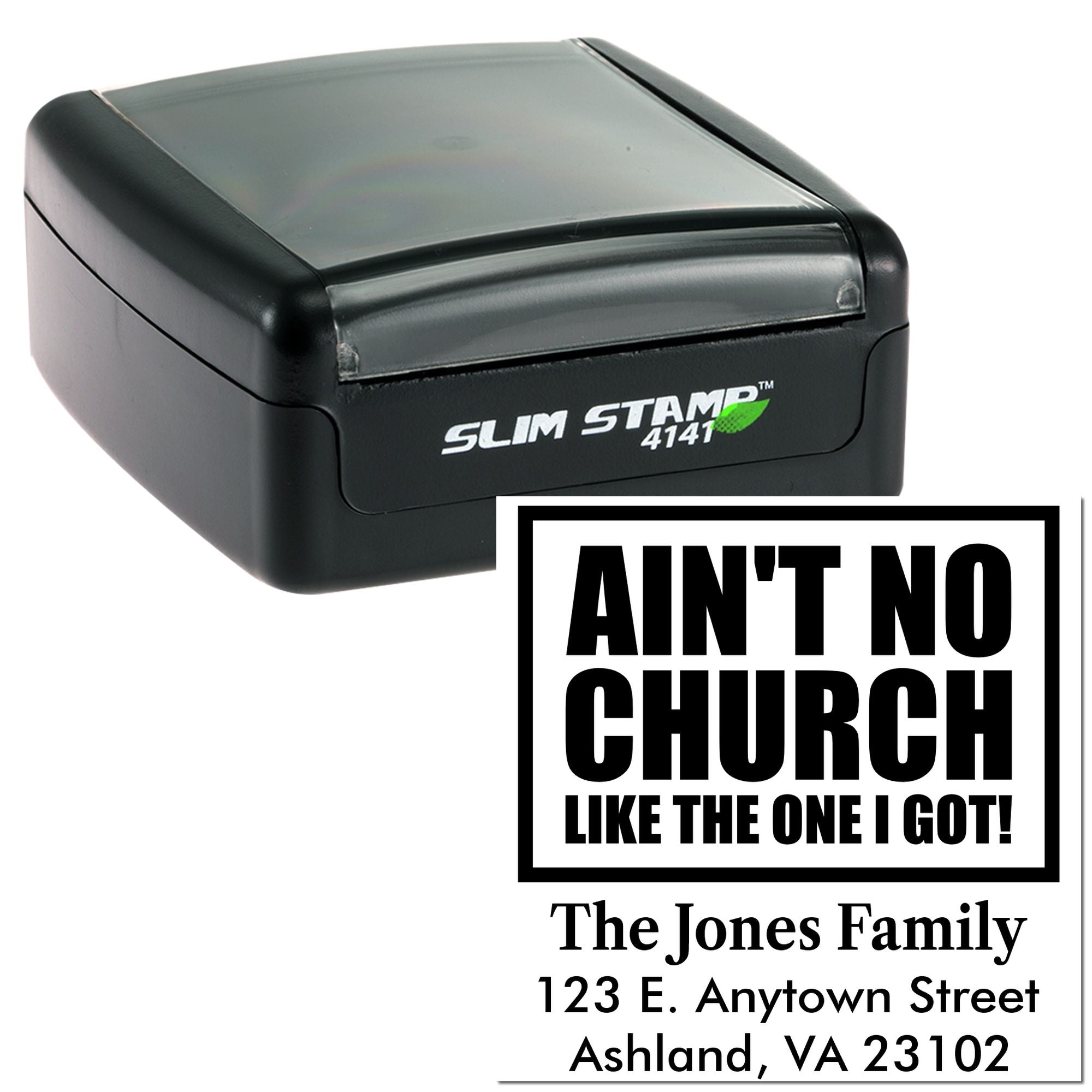 Slim Stamp 4141 rubber stamp showing custom church return address design: Aint No Church Like the One I Got!