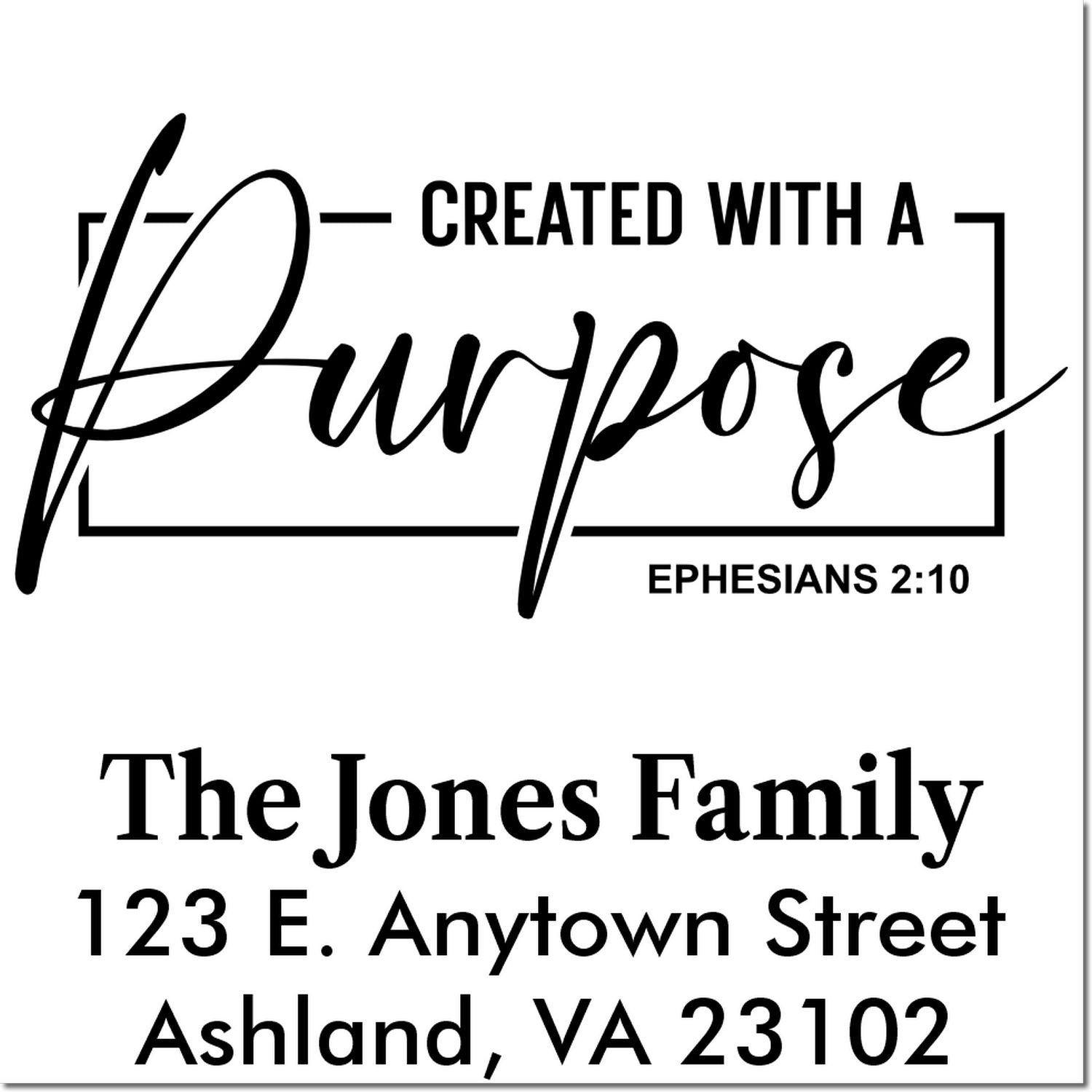 Personalized Christian rubber stamp with Created with a Purpose Ephesians 2:10 and custom family return address.