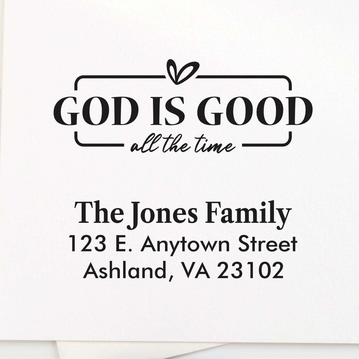 Custom Christian return address rubber stamp with God is good all the time and The Jones Family address in Ashland, VA.