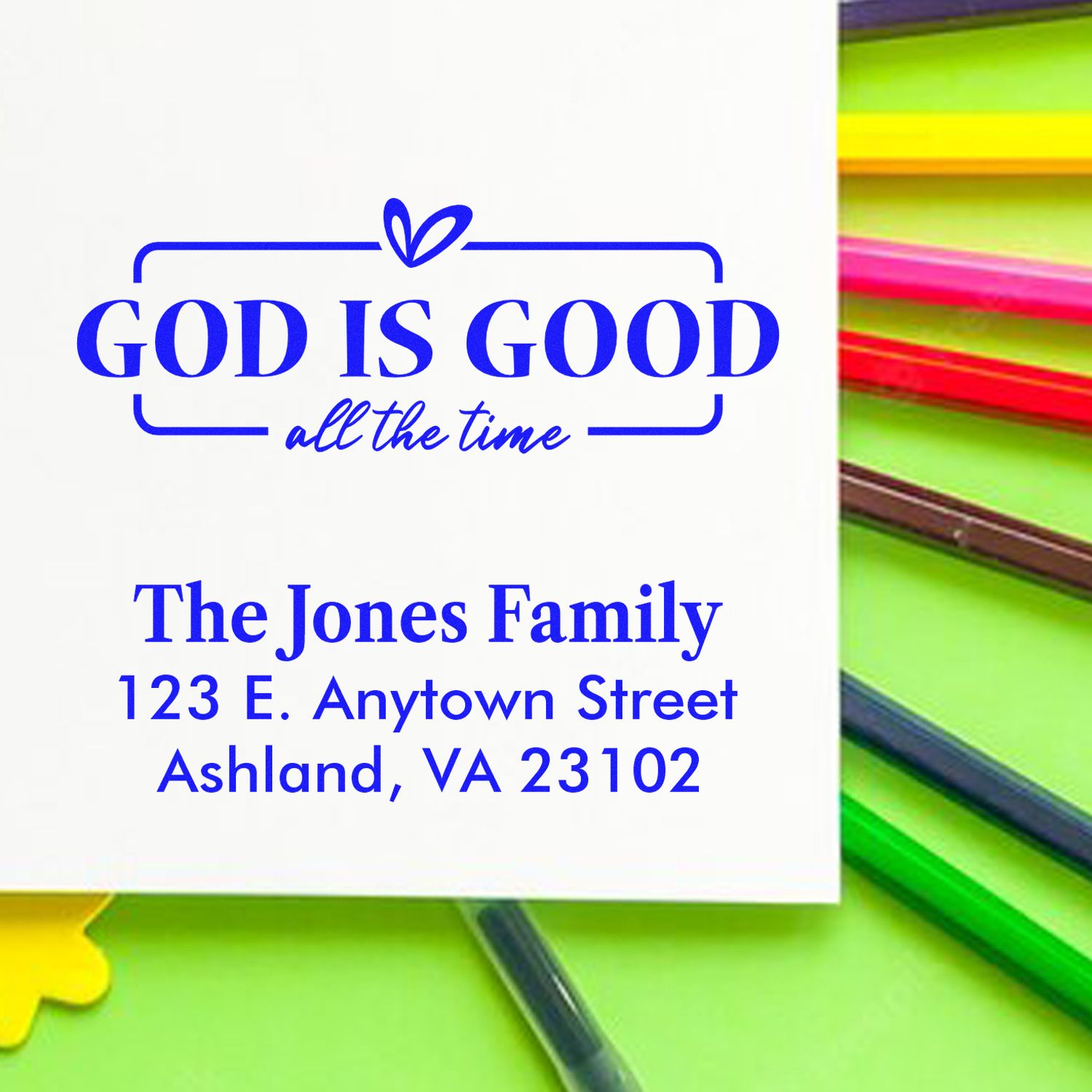 Personalized return address rubber stamp with faith quote, God is Good all the time, for The Jones Family.