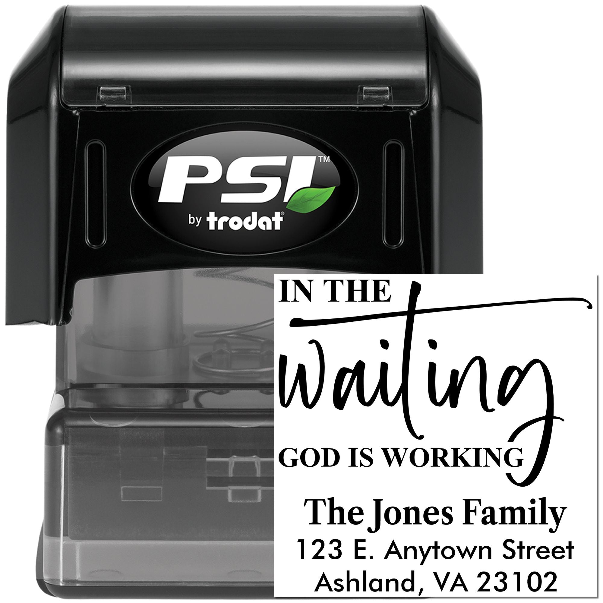 Custom PSI by Trodat self-inking rubber stamp with In the Waiting God Is Working faith-based family address imprint.