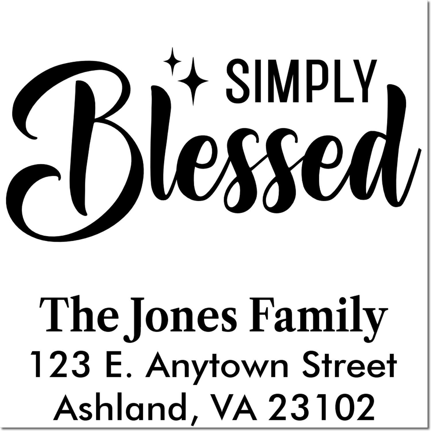Custom Simply Blessed family return address rubber stamp with The Jones Family, 123 E. Anytown Street, Ashland, VA 23102