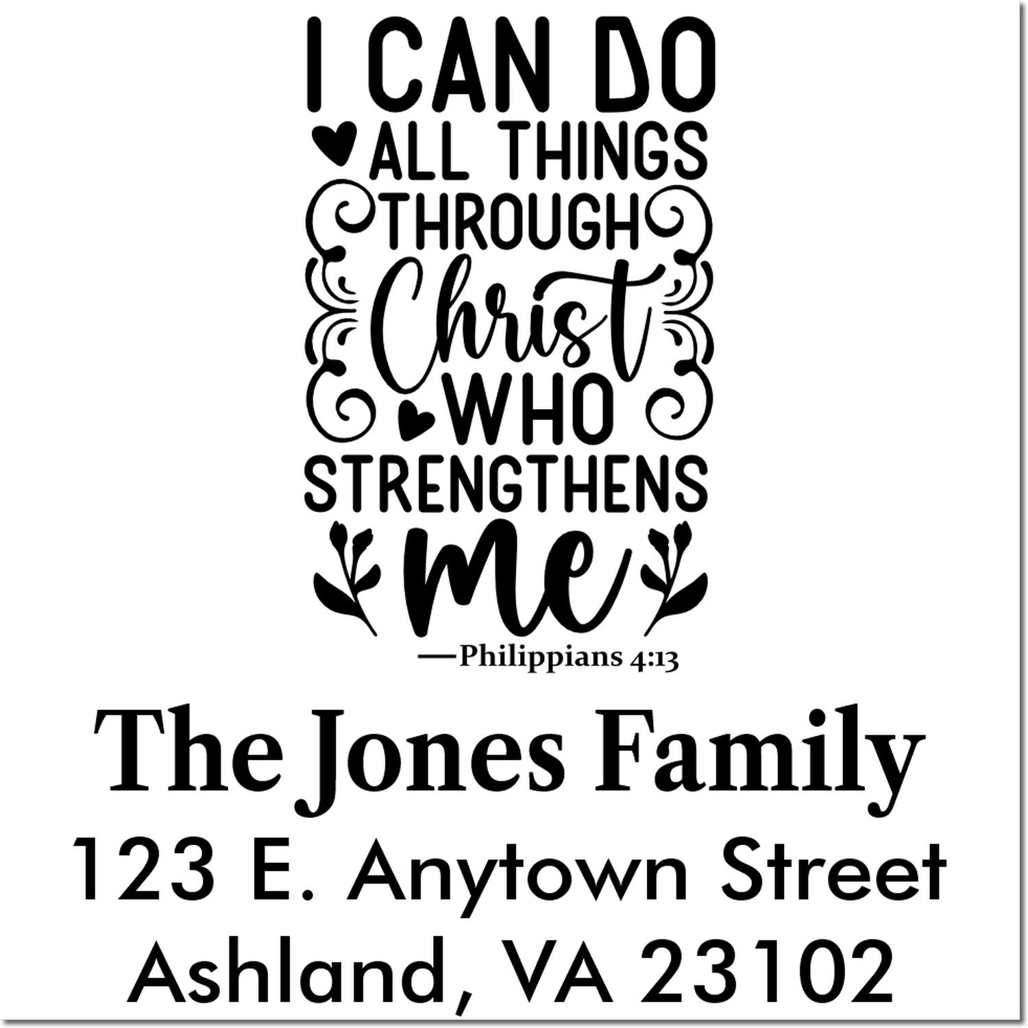 Custom rubber stamp designs: Philippians 4:13 Bible verse and personalized return address stamp for The Jones Family.