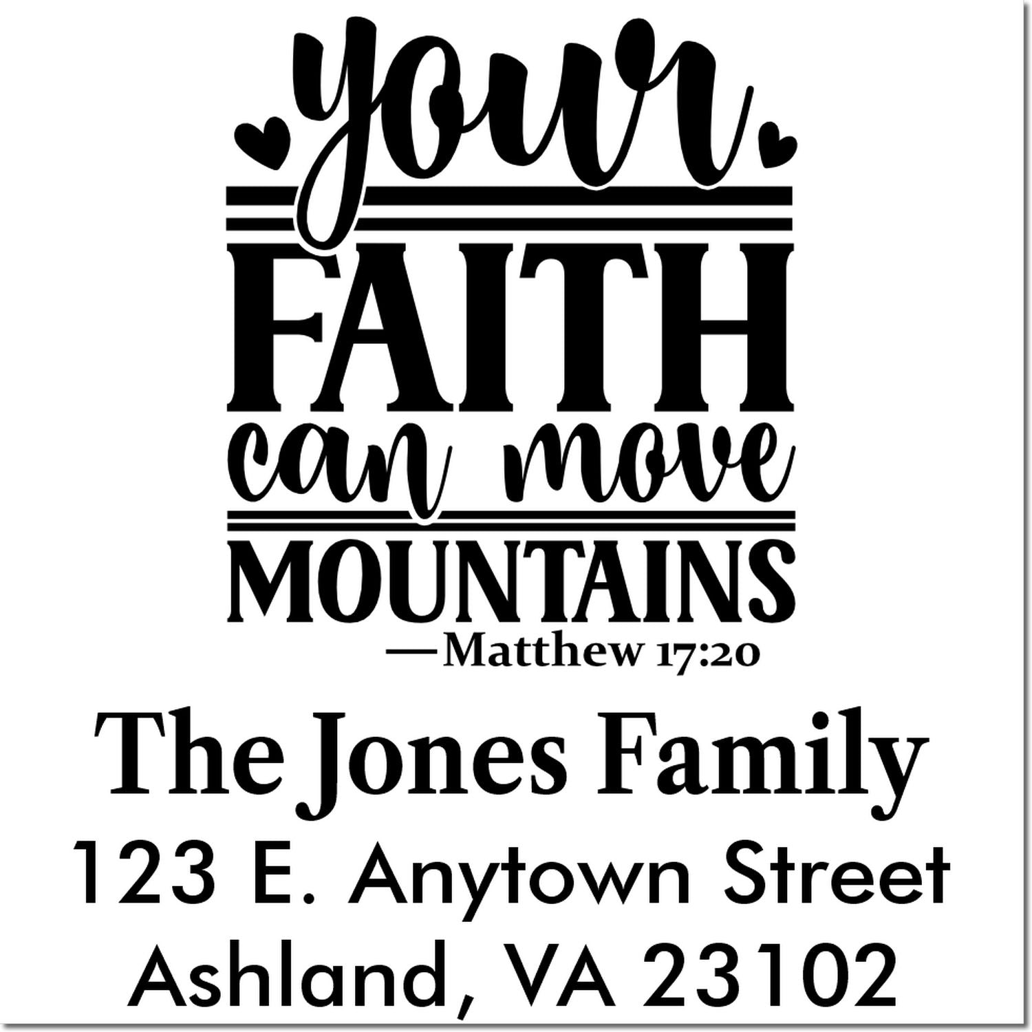 Custom faith-based address rubber stamp with Matthew 17:20 quote, The Jones Family, and Ashland, VA 23102.