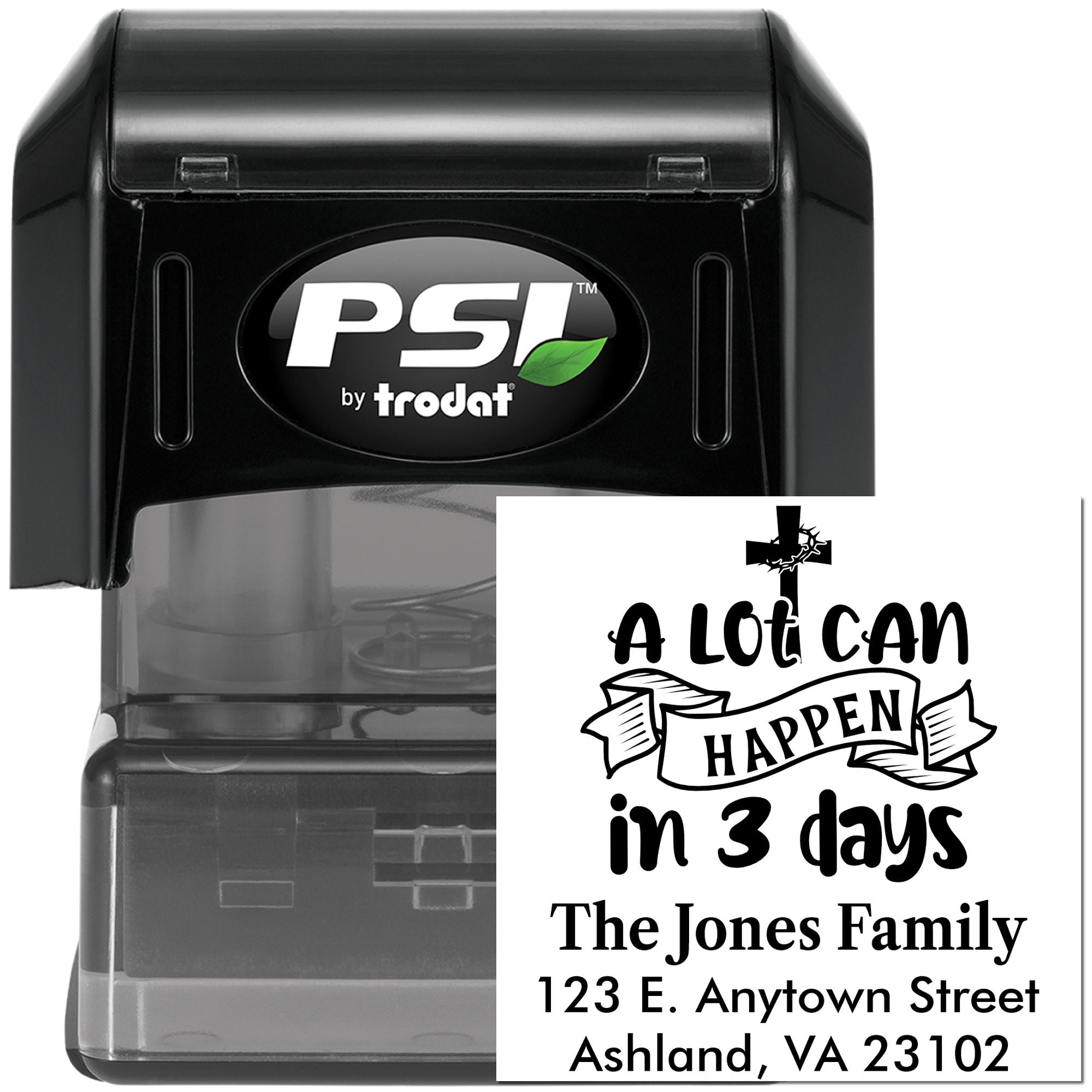 PSI by Trodat self-inking custom rubber stamp with sample family address and A lot can happen in 3 days design.