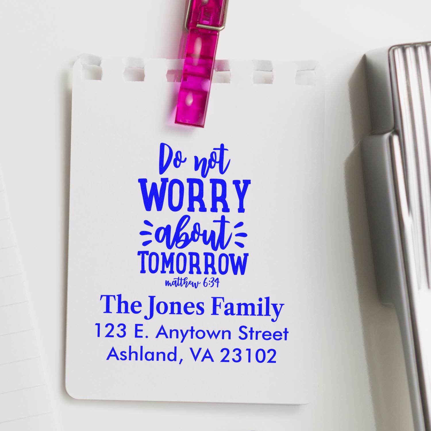 Custom address rubber stamp proof with Bible verse, Do not worry about tomorrow, for personalized family mailing.