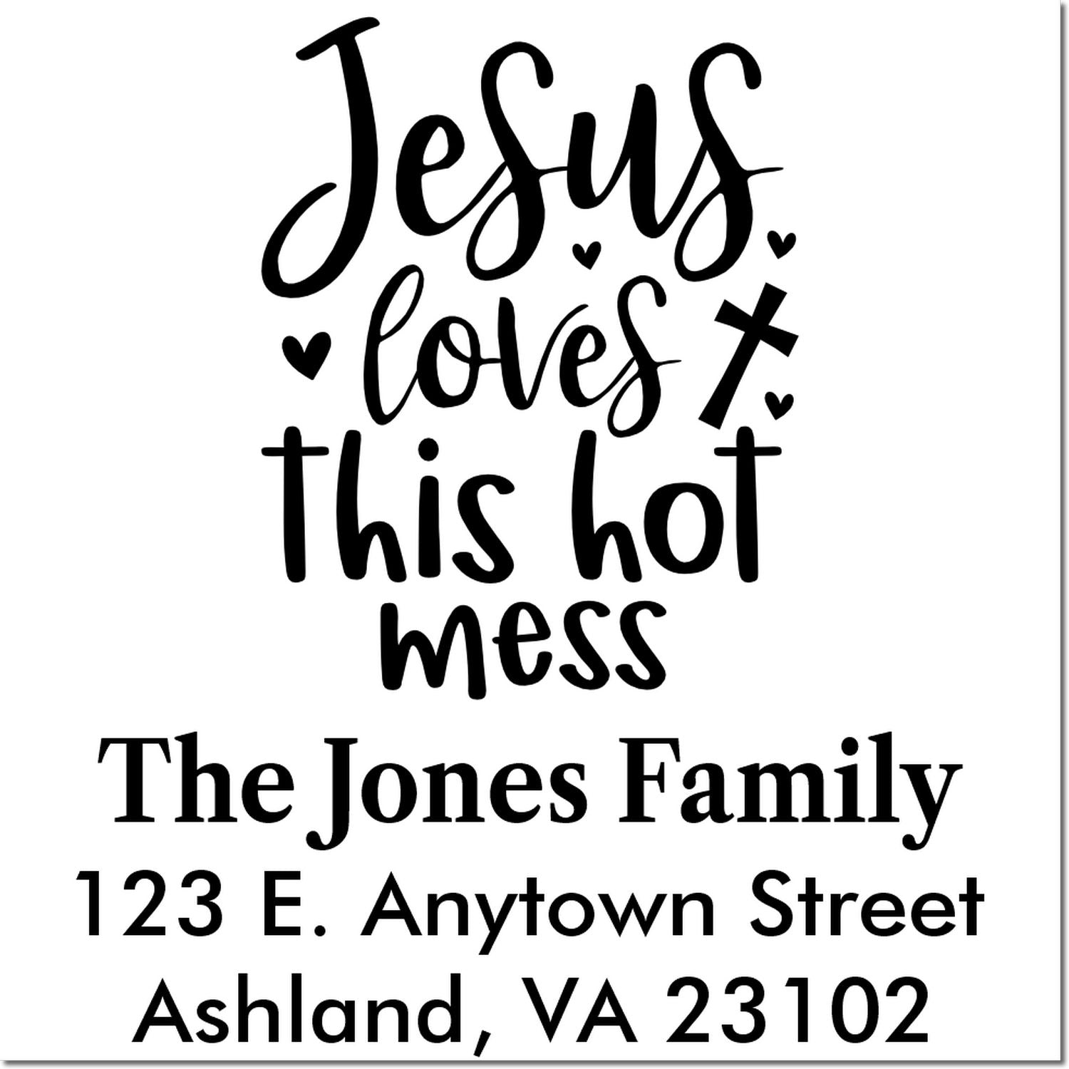 Personalized Christian return address rubber stamp with Jesus Loves This Hot Mess design for family mailings.