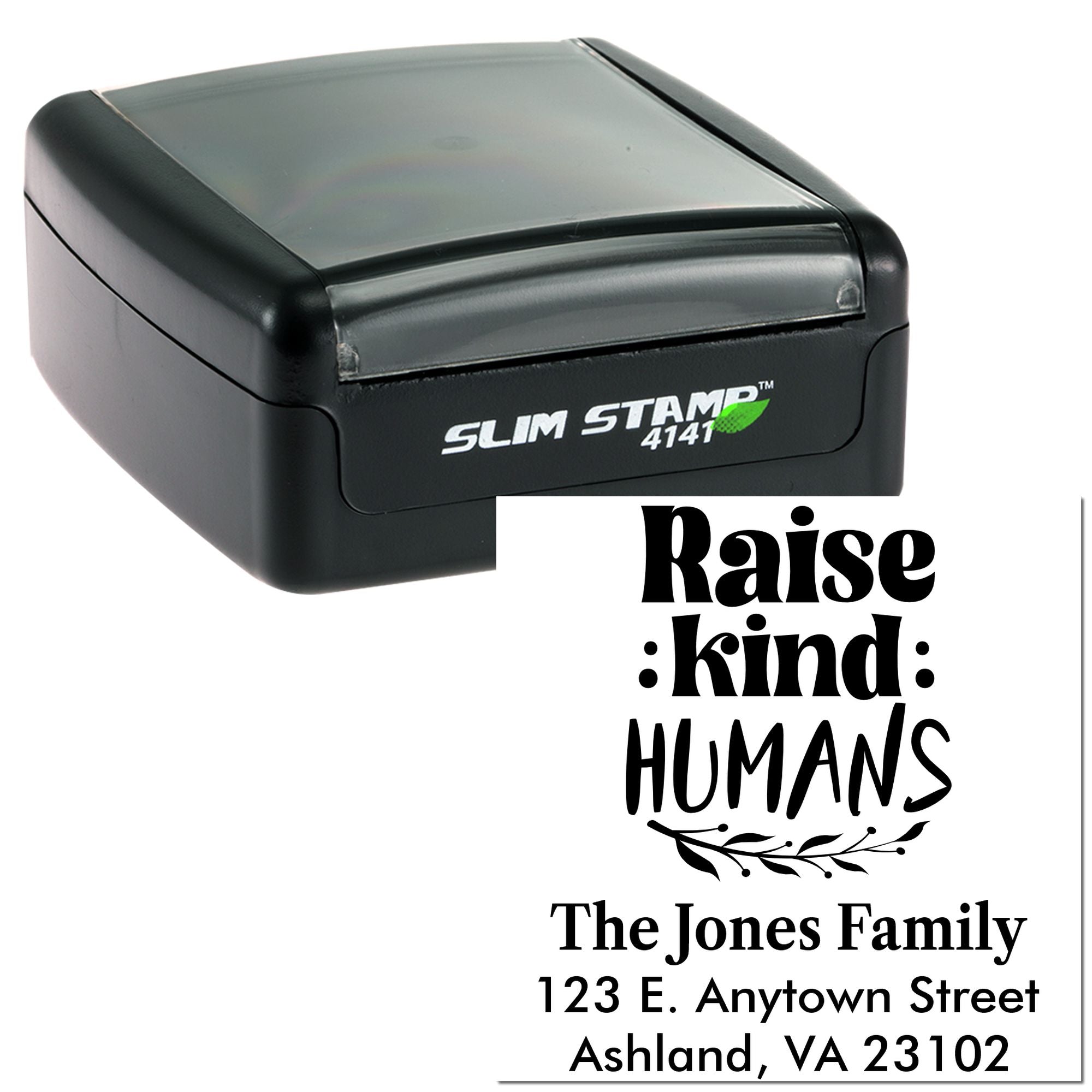 Personalized self-inking rubber stamp with Raise kind humans and custom return address for The Jones Family.