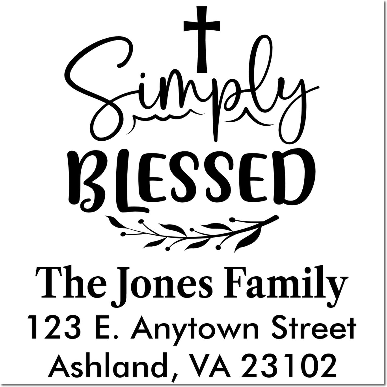 Custom Christian family address rubber stamp with Simply Blessed, cross, The Jones Family, and Ashland, VA address.