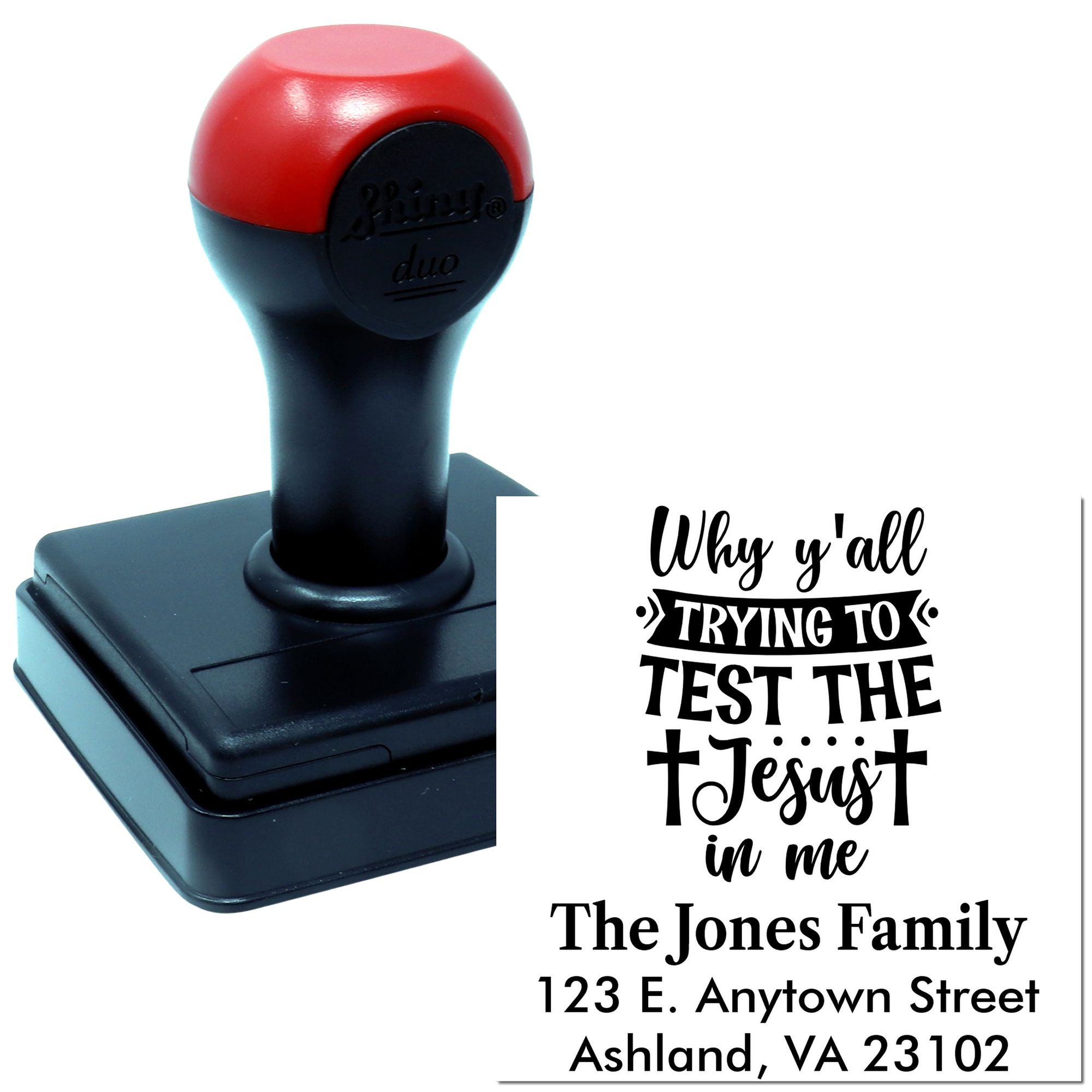 Custom self-inking rubber stamp with quote and return address for The Jones Family, featuring Why yall trying to test the Jesus in me.