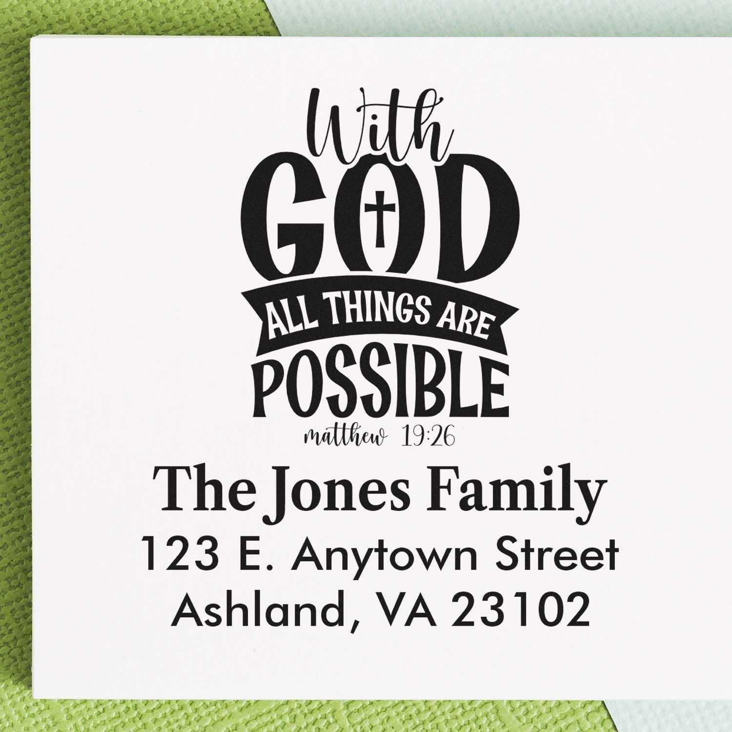 Custom return address rubber stamp with Bible verse, With God all things are possible, for The Jones Family in Ashland, VA.