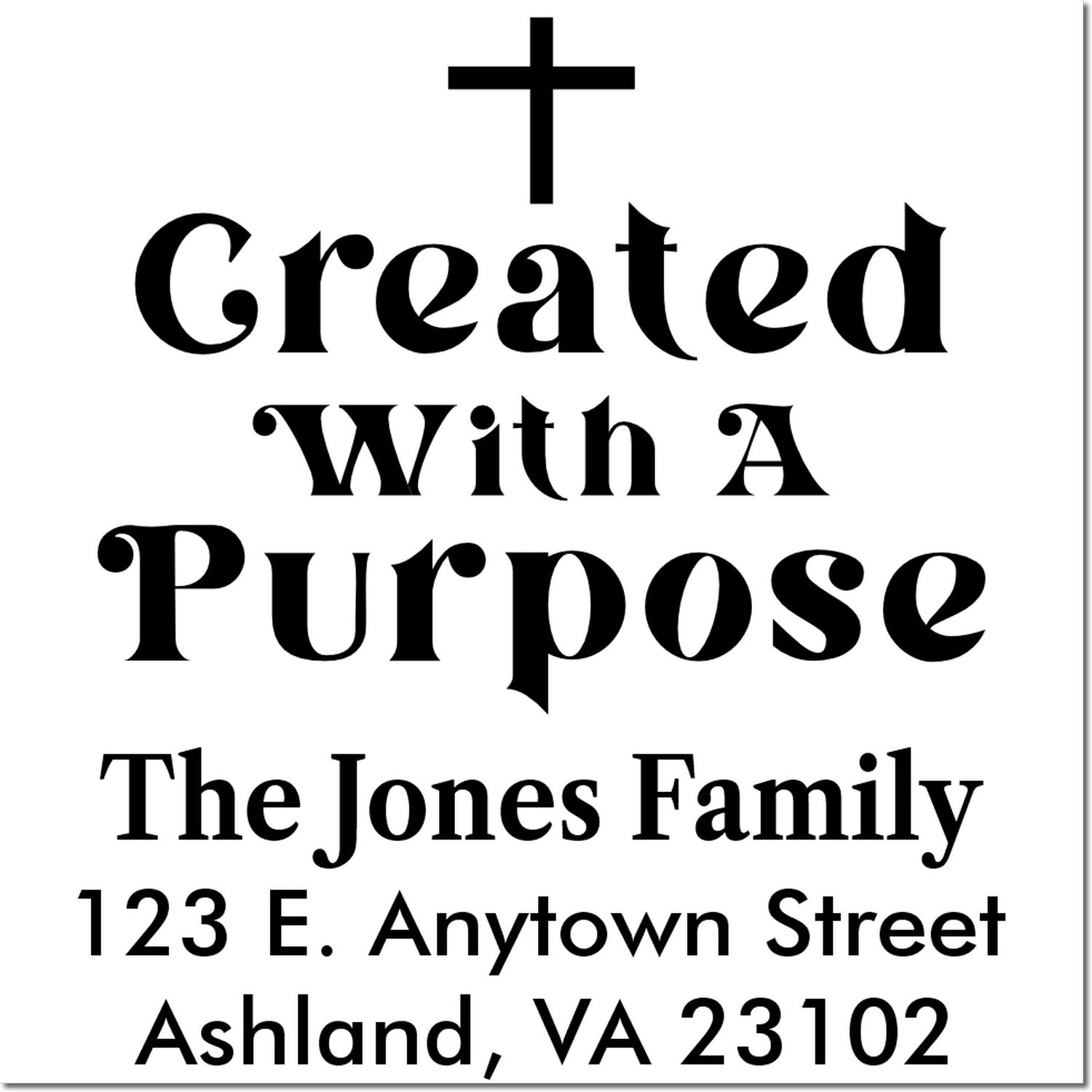 Christian custom rubber stamp with cross, Created With A Purpose, family name, and return address in bold black typography.