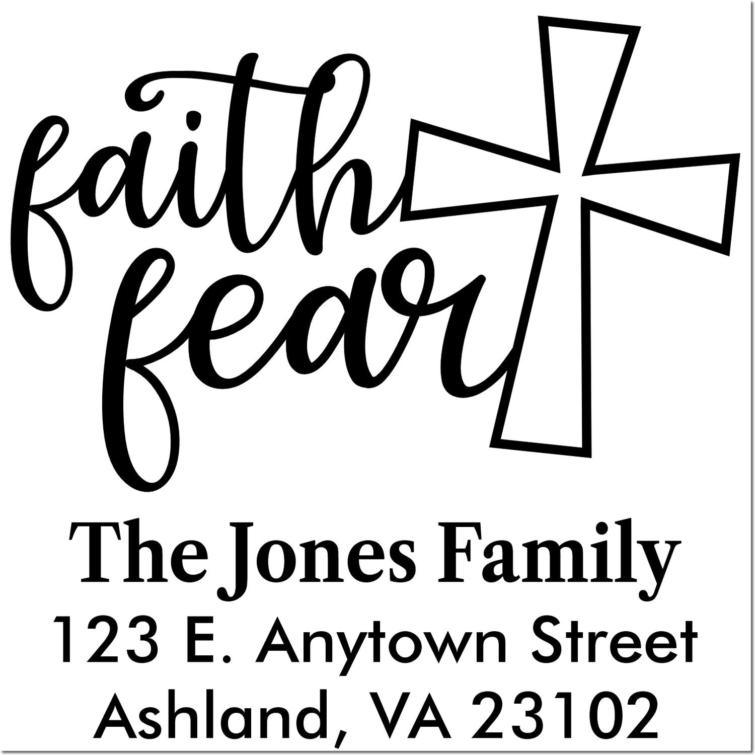 Custom Christian faith over fear return address rubber stamp with cross for The Jones Family, Ashland VA 23102