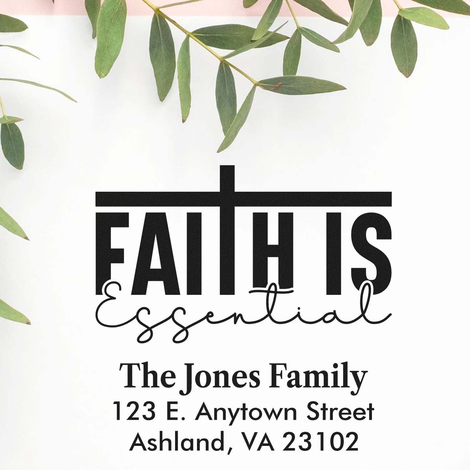 Custom Faith is Essential rubber stamp with family name and return address for personalized Christian envelopes and packages.