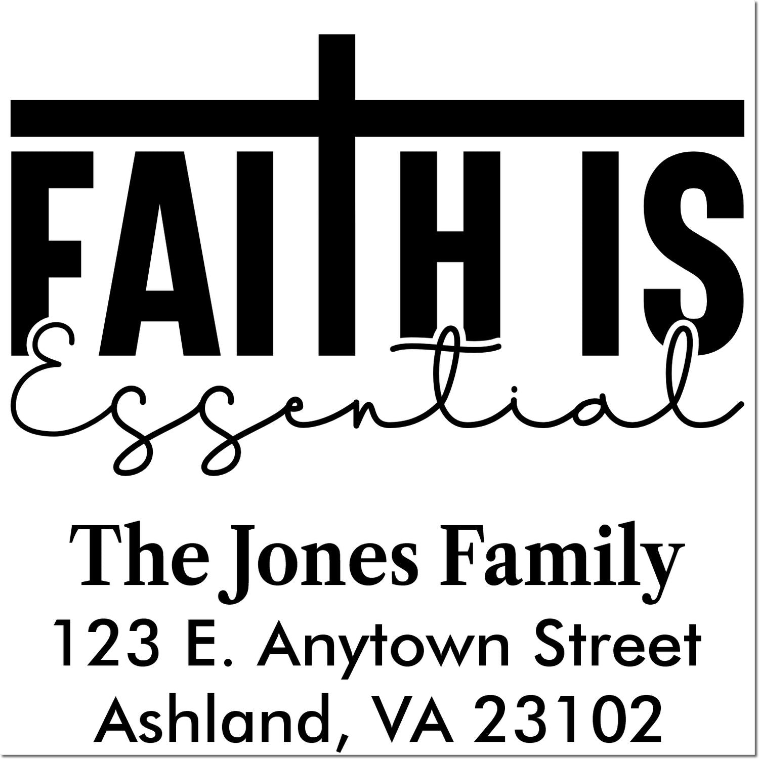 Custom Faith Is Essential return address rubber stamp with family name and address for personalized religious mail.