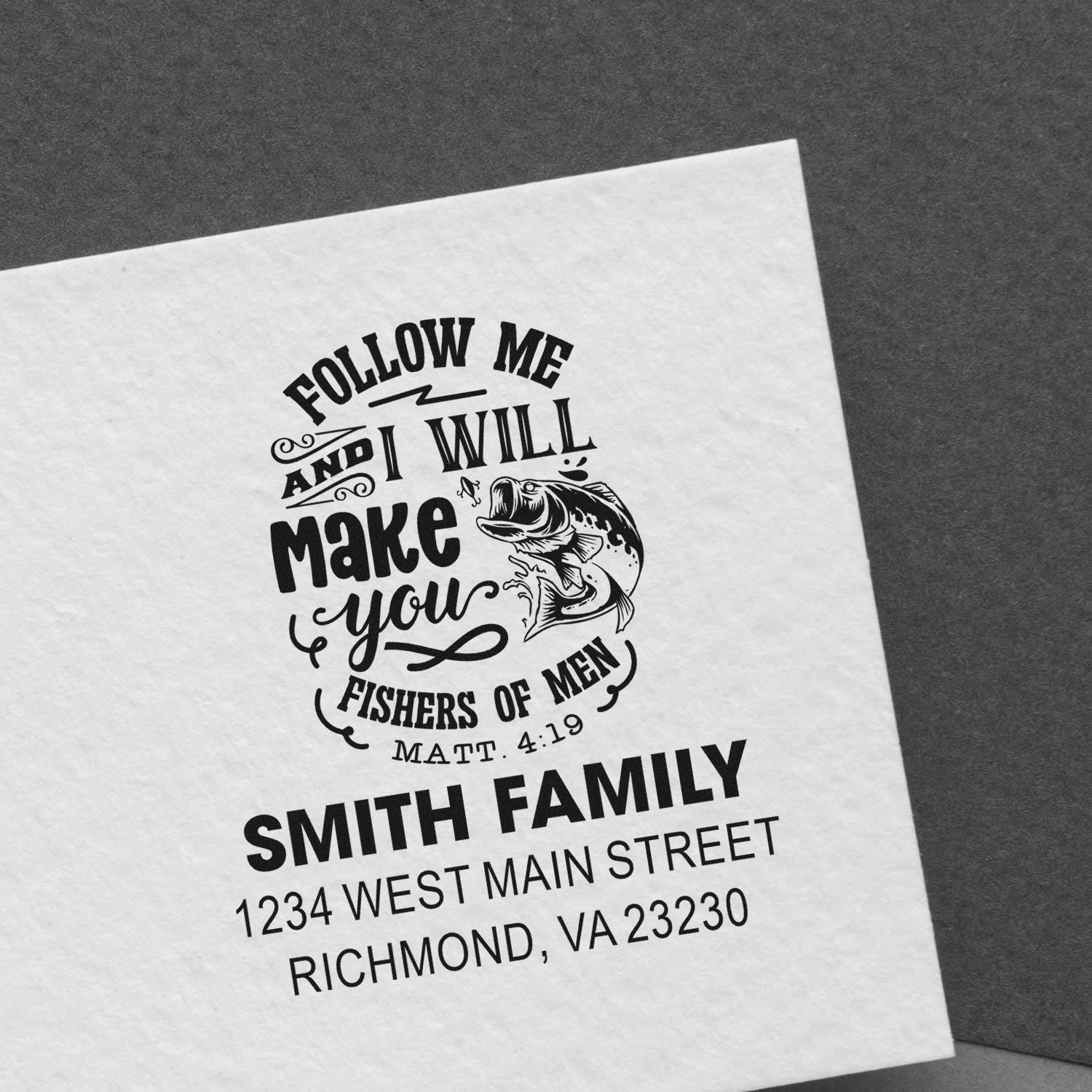 Custom religious rubber stamp impression with fishers of men quote and Smith Family return address on white paper.