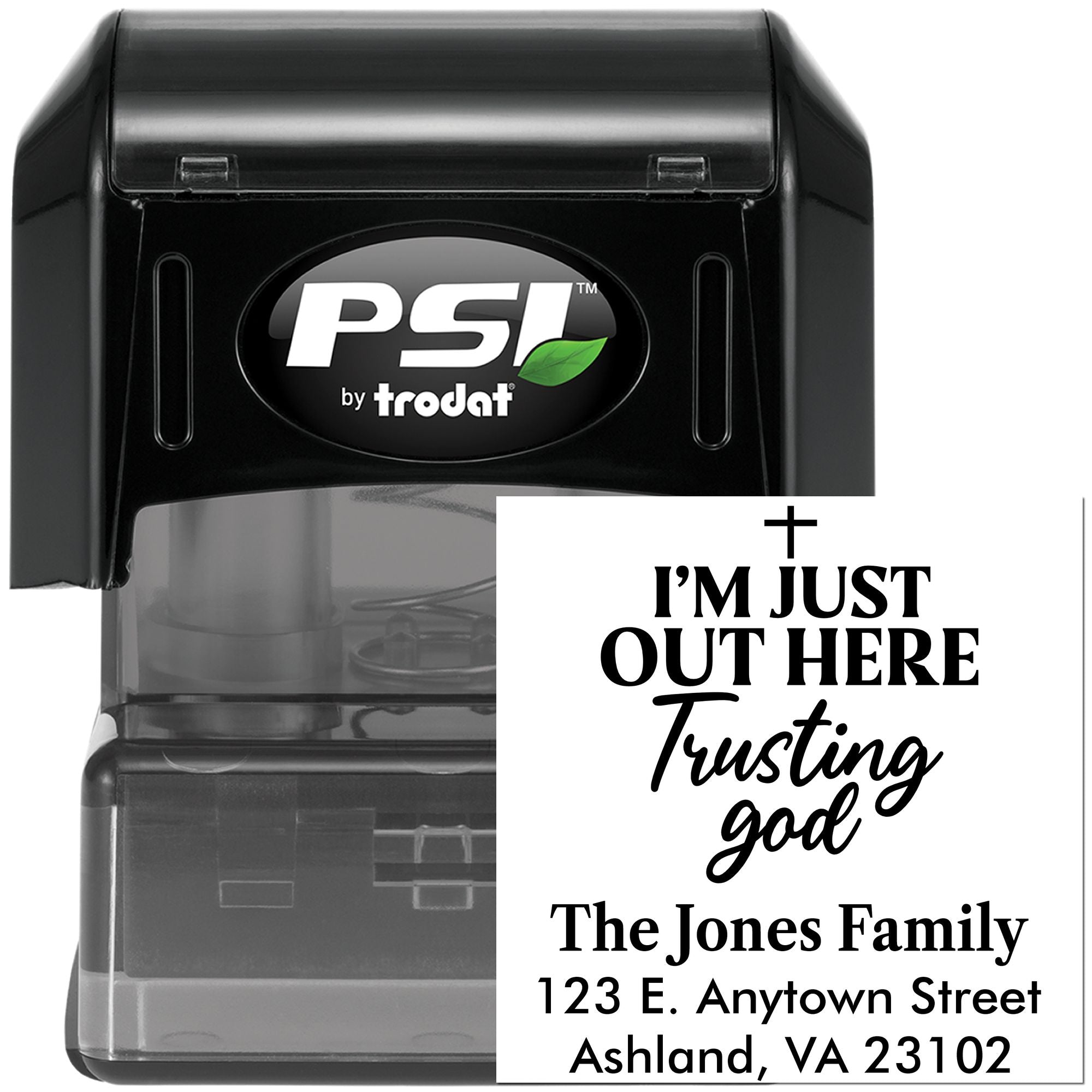 Custom self-inking address rubber stamp with Im Just Out Here Trusting God and The Jones Family return address.