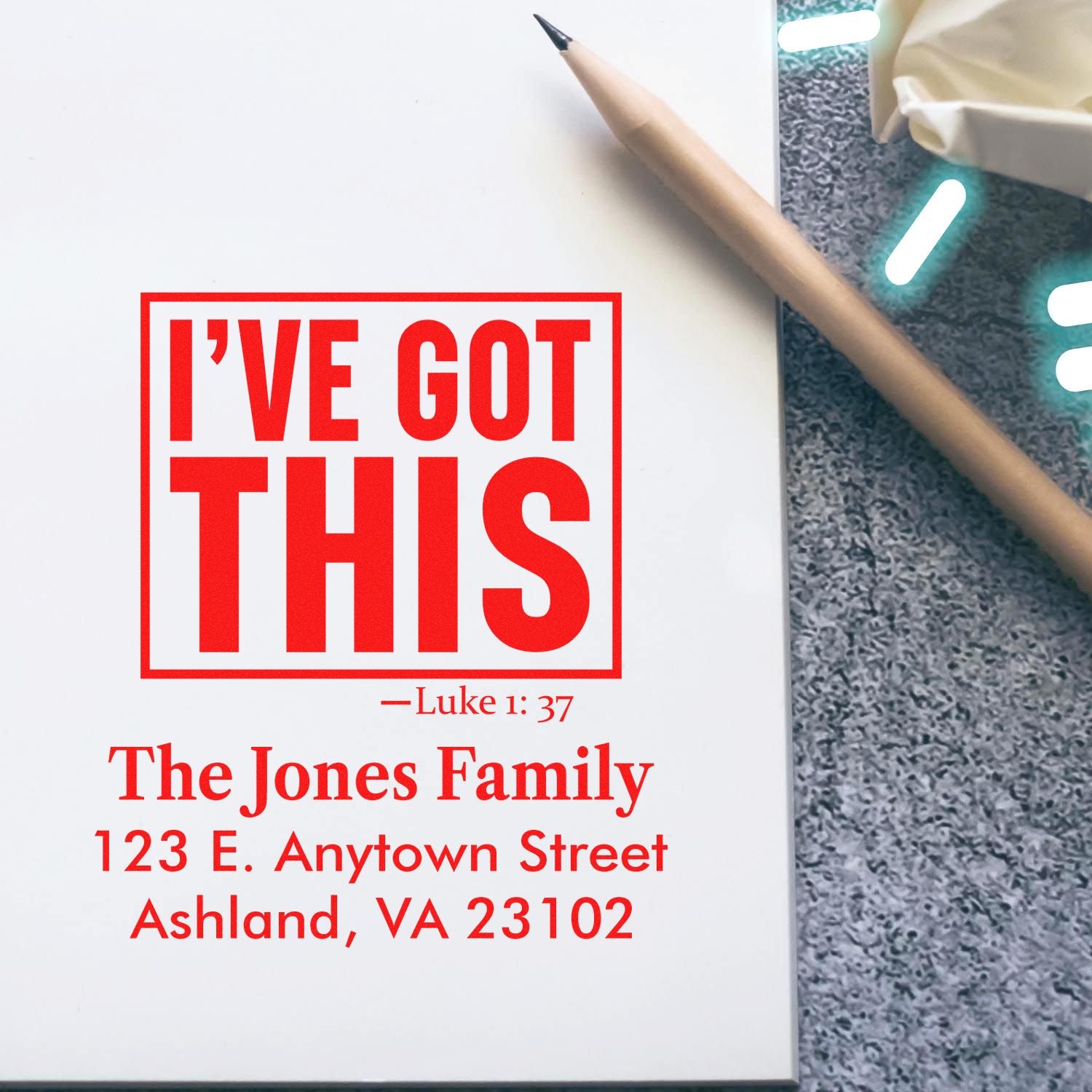 Custom rubber stamp design with Ive Got This, Luke 1:37, and family address for personalized stationery.