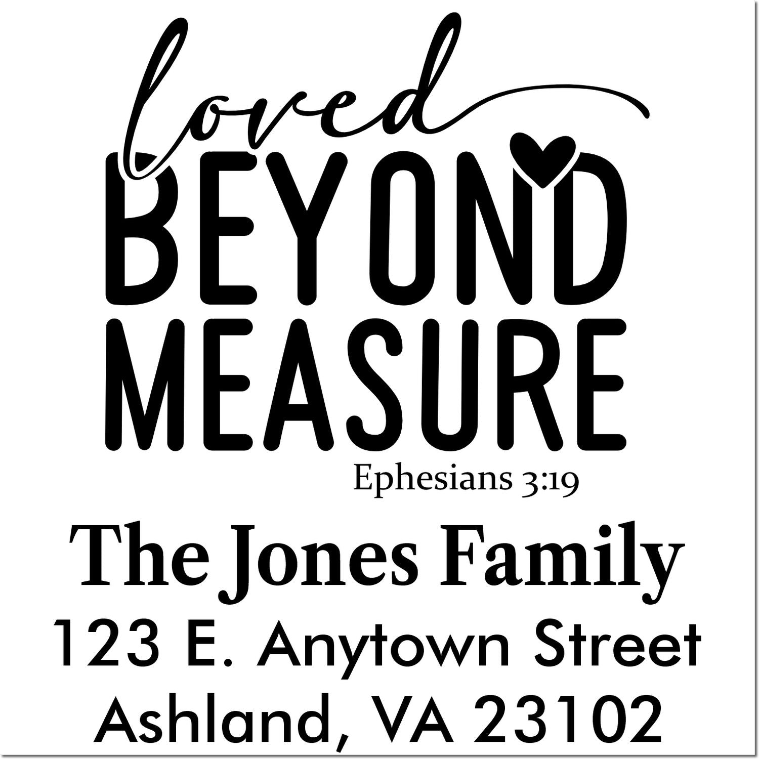Personalized family return address rubber stamp with Loved Beyond Measure scripture and The Jones Family address, Ashland VA 23102