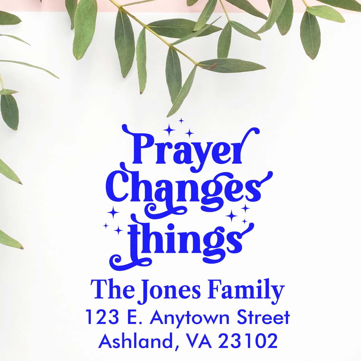 Custom personalized address rubber stamp with Prayer Changes Things, The Jones Family, and Ashland, VA return address.
