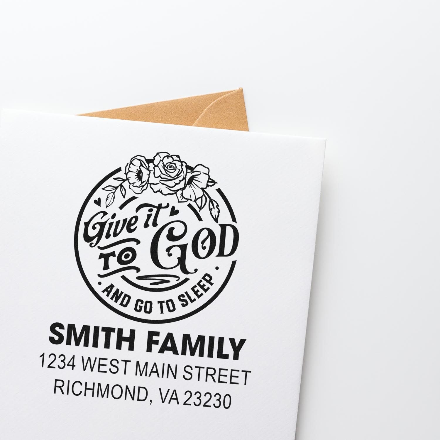 Personalized rubber stamp with floral Give it to God and go to sleep design and Smith Family return address for envelopes.