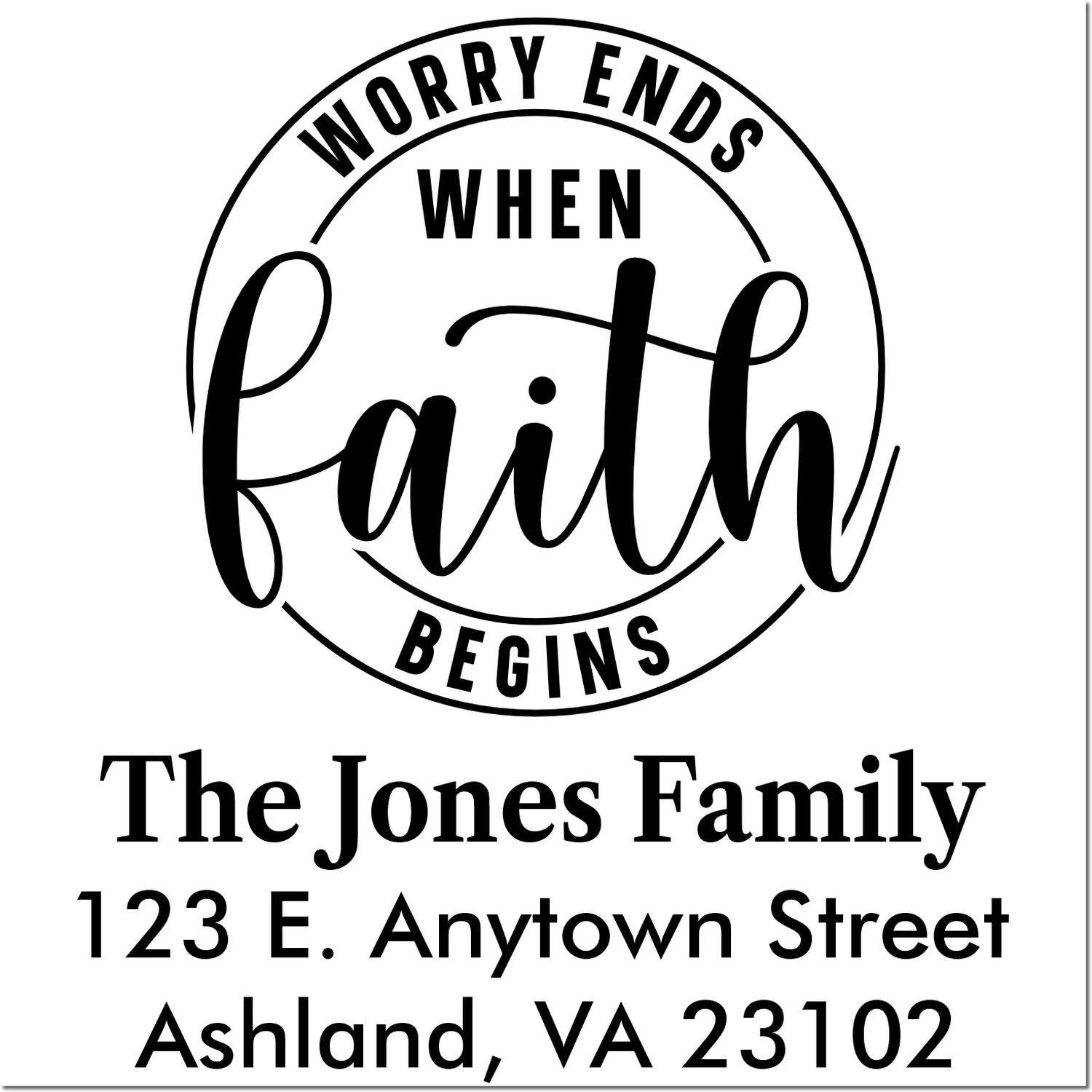 Custom return address rubber stamp with Worry ends when faith begins, The Jones Family, Ashland, VA 23102.