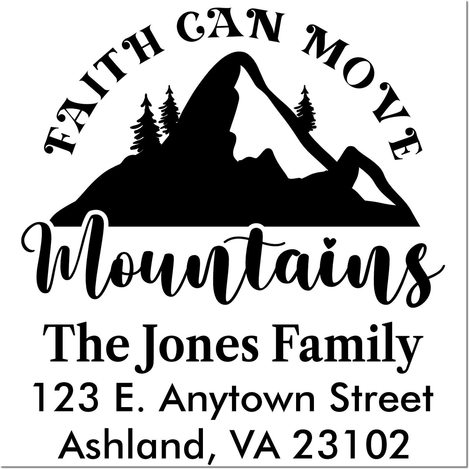 Custom return address rubber stamp with mountain design, Faith Can Move Mountains, The Jones Family, Ashland, VA address.