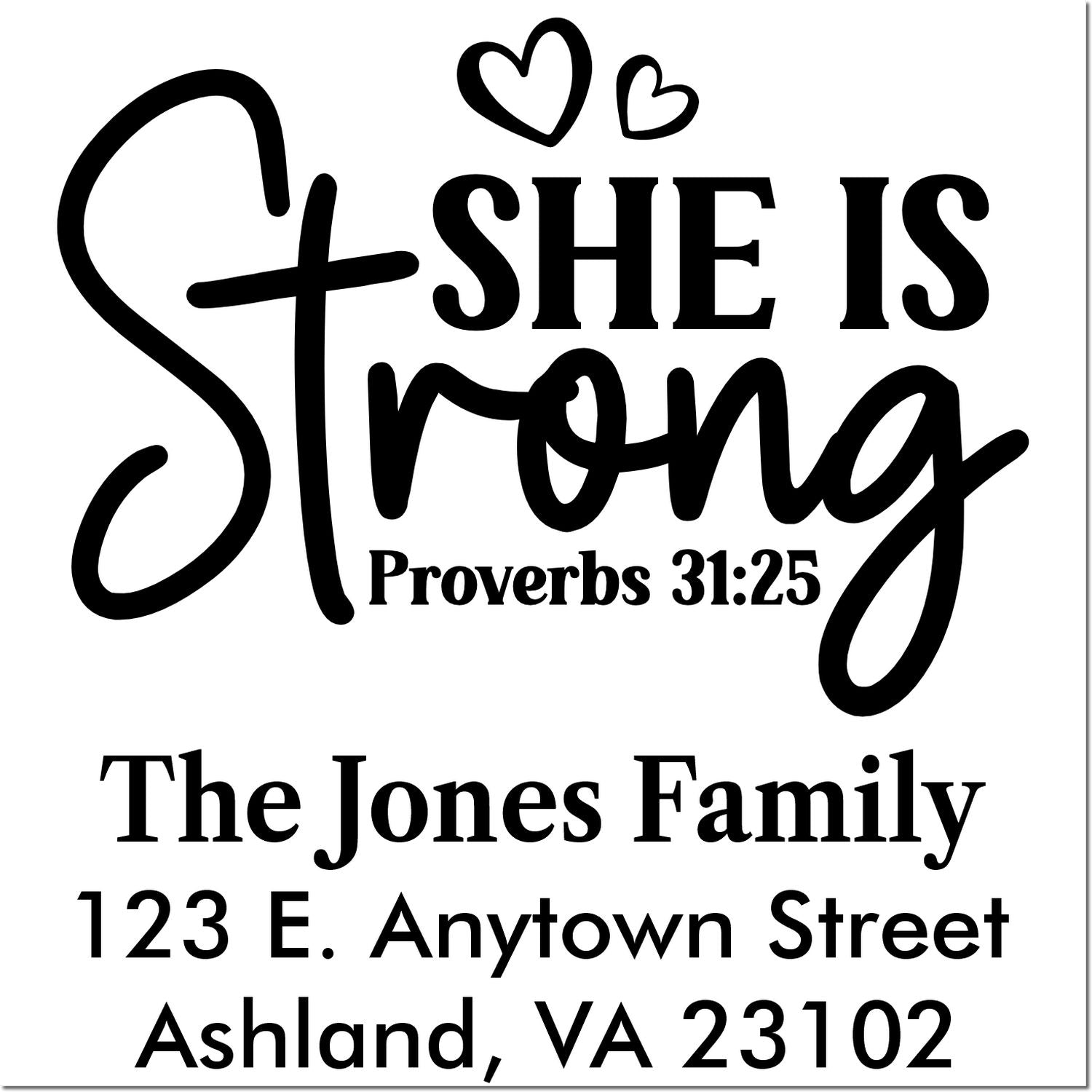 Custom faith-based rubber address stamp with She is Strong Proverbs 31:25, The Jones Family and Ashland, VA address.