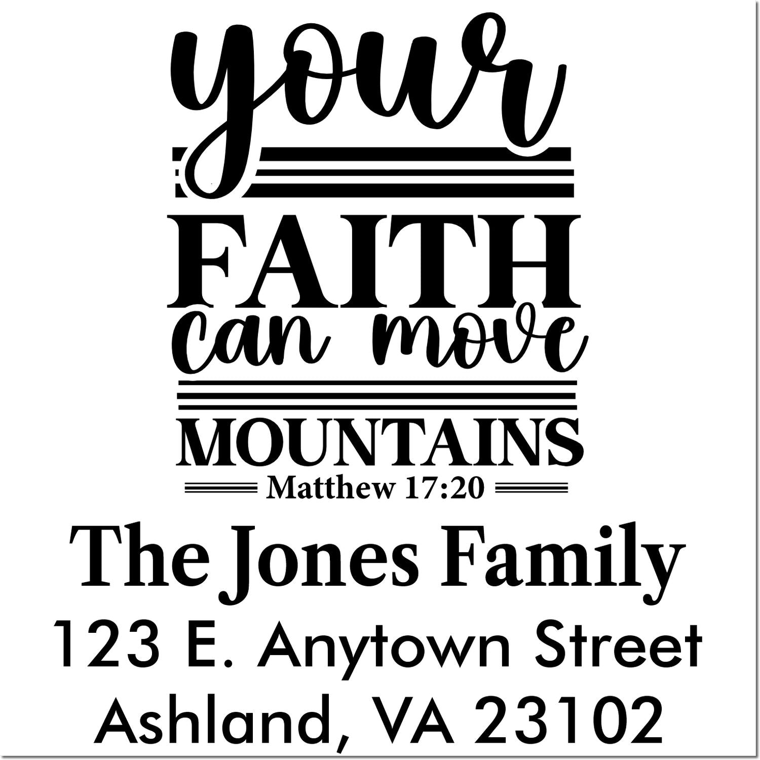 Custom Christian return address rubber stamp with Your faith can move mountains and Matthew 17:20.