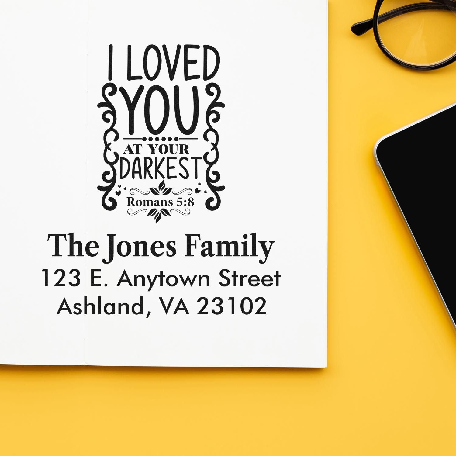 Custom rubber stamp with Bible verse I loved you at your darkest and family return address for mailed cards.