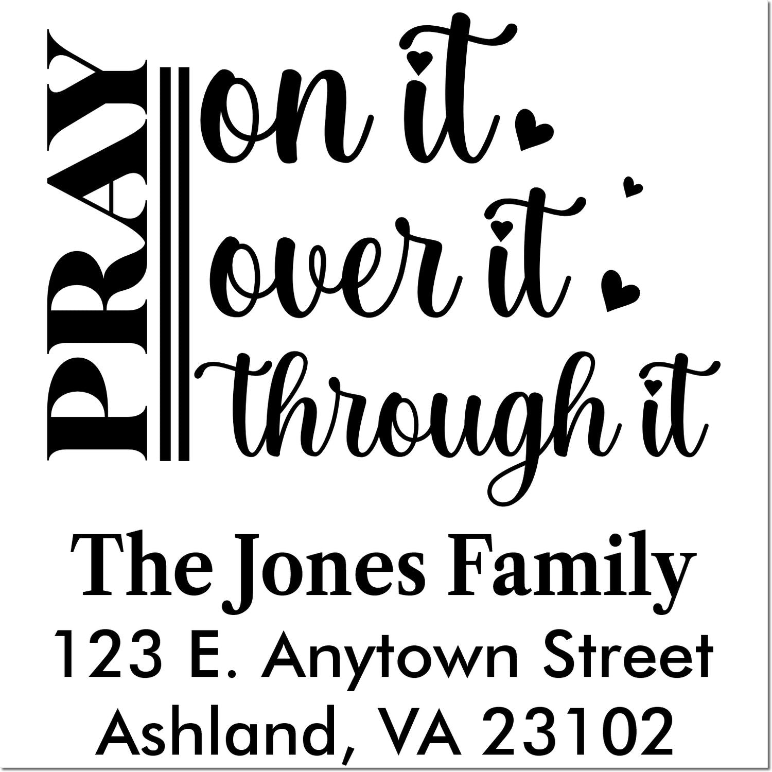Custom return address rubber stamp design with Stamp it over it, through it quote for The Jones Family.
