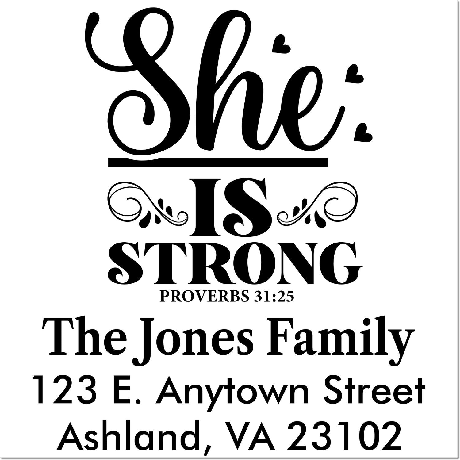 Custom rubber stamp design with She Is Strong Proverbs 31:25, personalized for The Jones Family address in Ashland, VA.