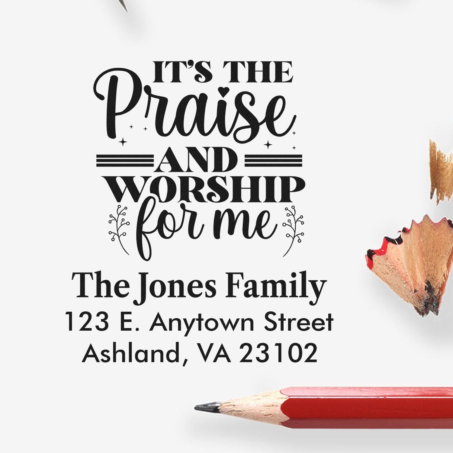 Custom address rubber stamp with Its the Praise and Worship for me quote, Jones family name, and Ashland, VA address.