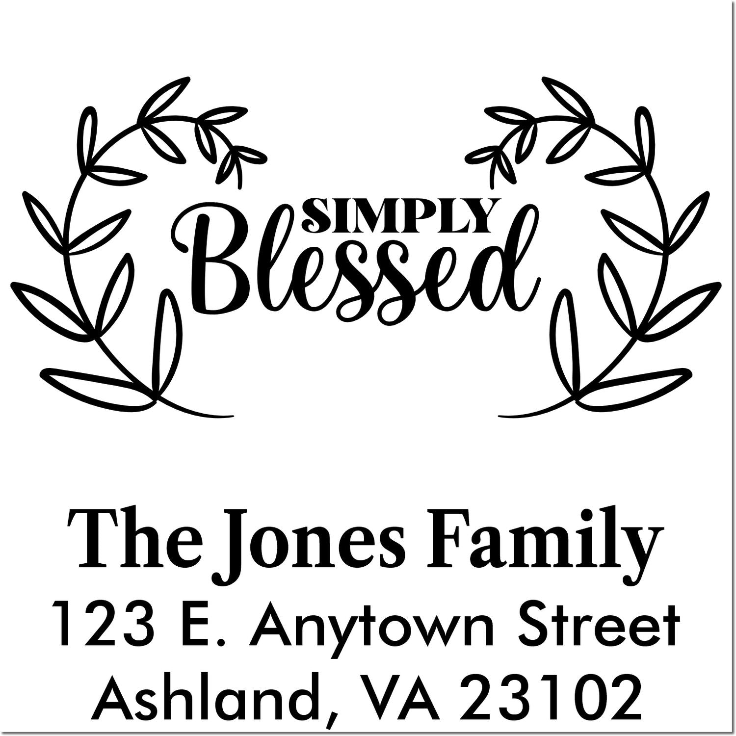 Custom Simply Blessed return address rubber stamp with leafy wreath, The Jones Family, 123 E. Anytown Street, Ashland, VA 23102.