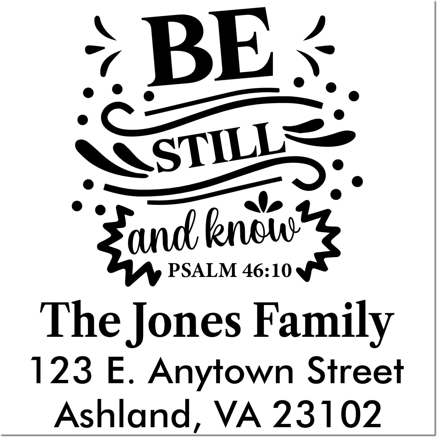 Custom Christian family return address rubber stamp with Be still and know Psalm 46:10 and The Jones Family.