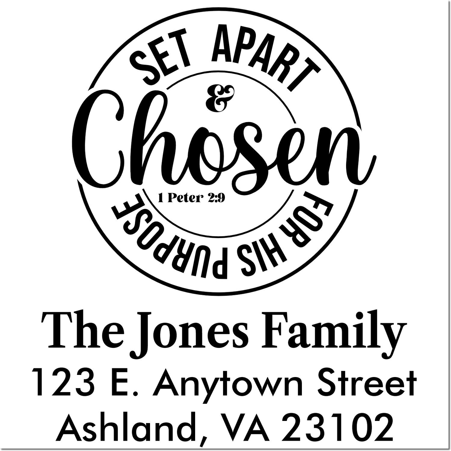 Custom Christian address rubber stamp featuring Set Apart & Chosen For His Purpose, personalized family name, and mailing address.