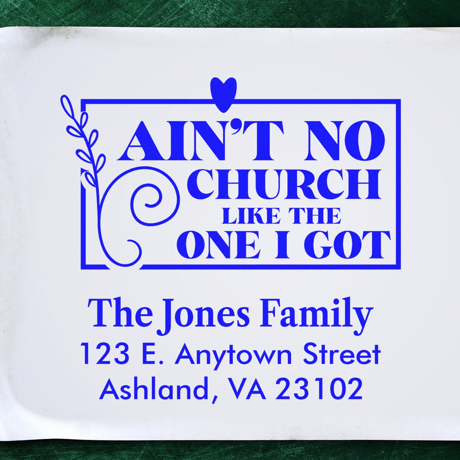 Custom return address rubber stamp for The Jones Family with Aint no church like the one I got and Ashland, VA.